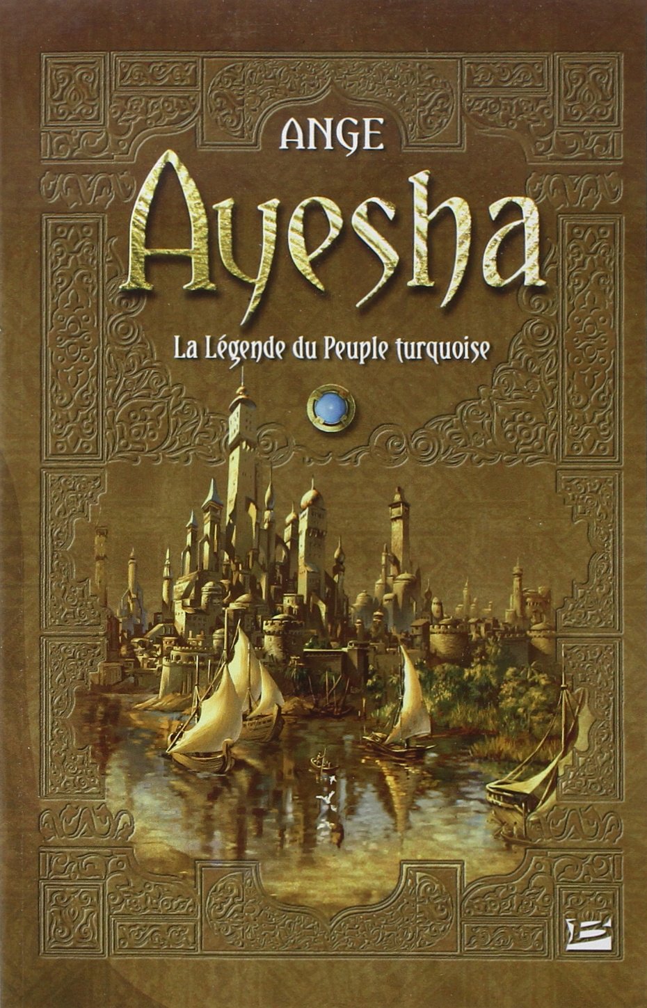 Les Intégrales Bragelonne – Ayesha - La Légende du Peuple turquoise 9782915549256