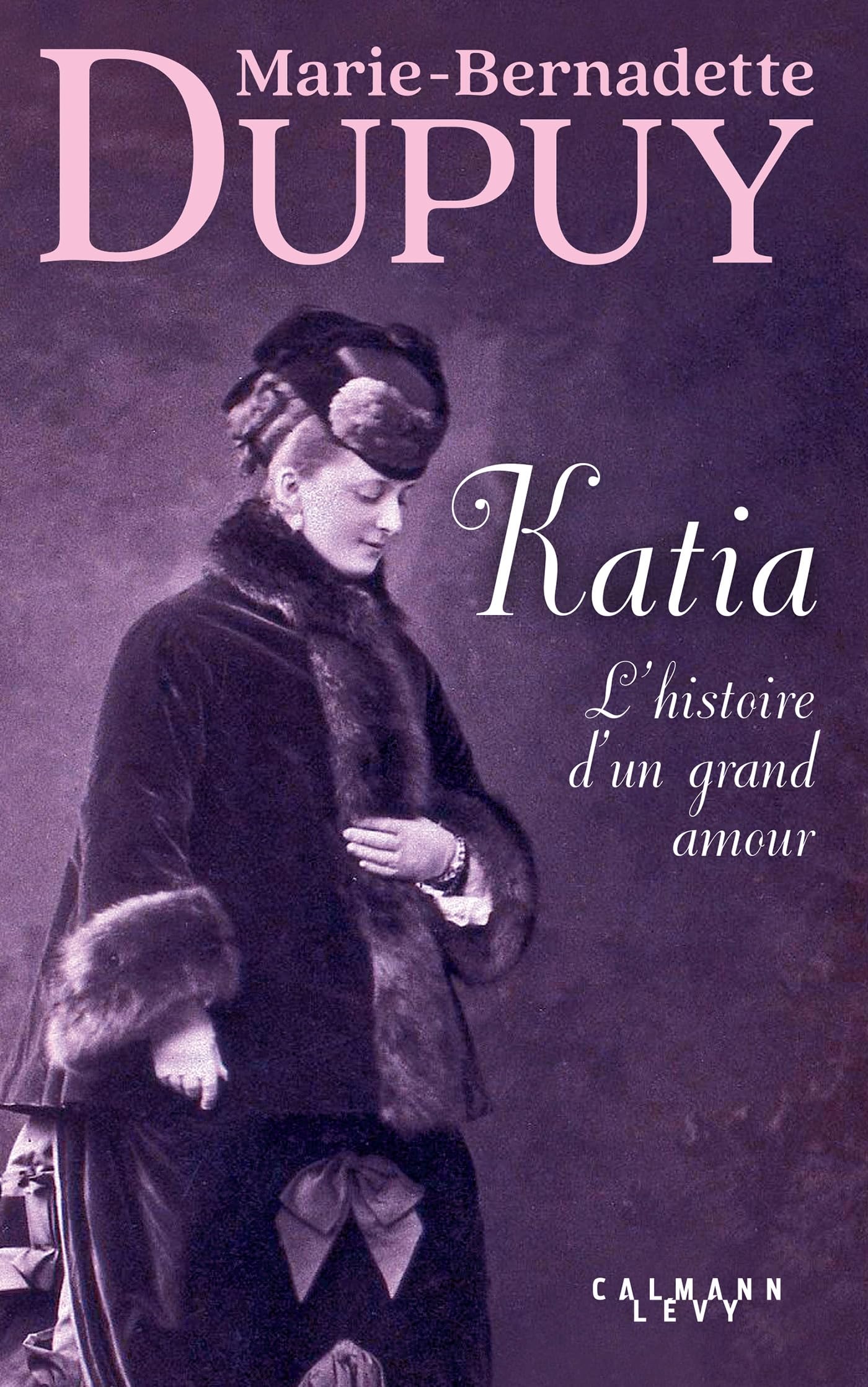 Katia, l'histoire d'un grand amour 9782702192948
