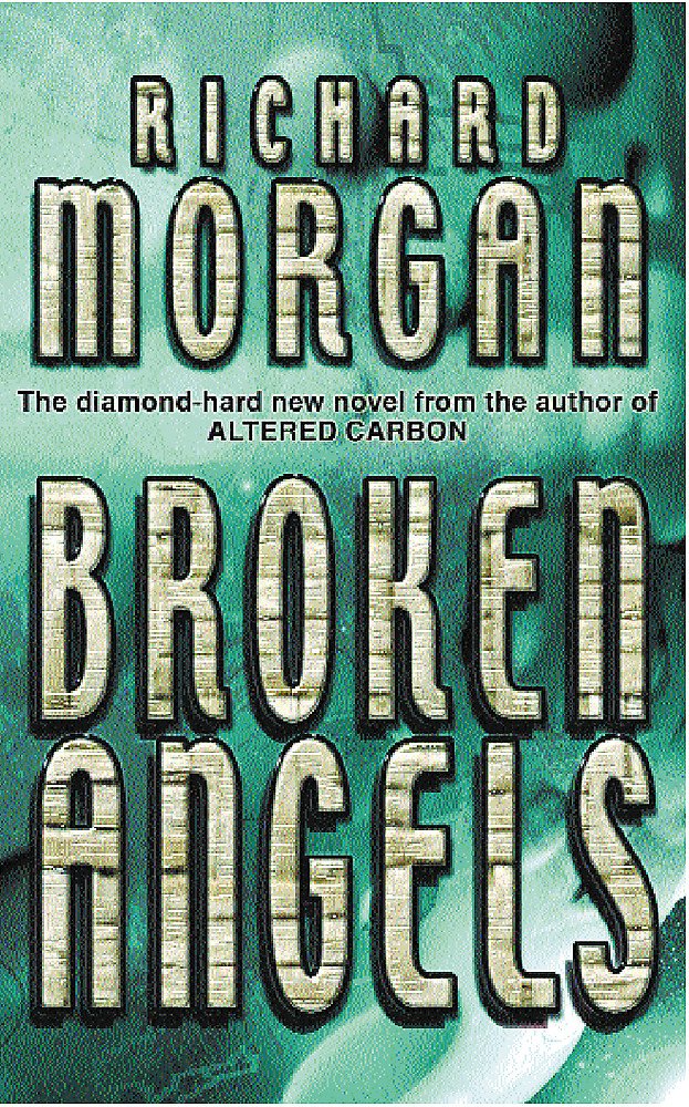 Broken Angels: Netflix Altered Carbon book 2 9780575075504
