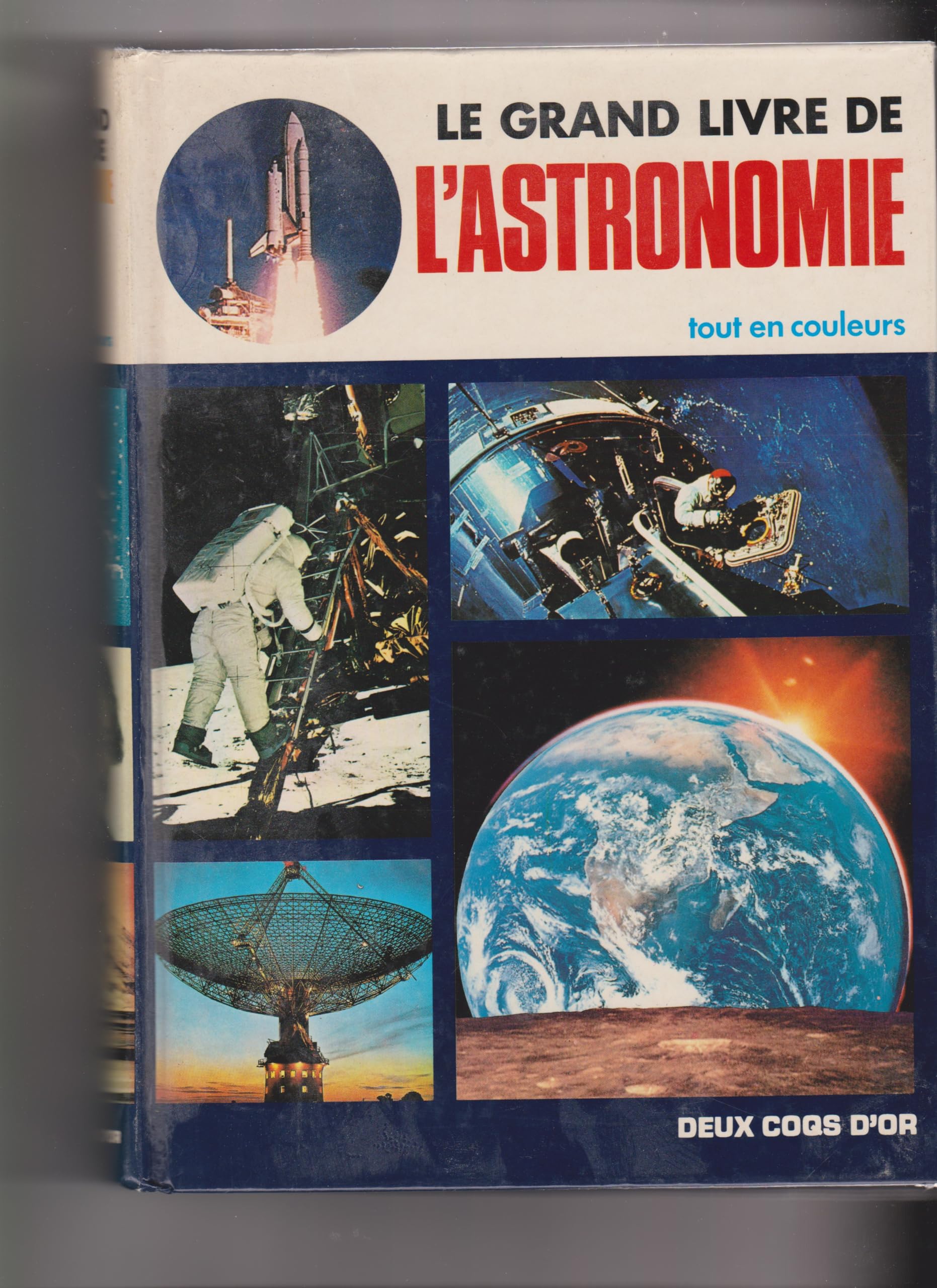 Le grand livre de l'astronomie tout en couleur 9782719213032