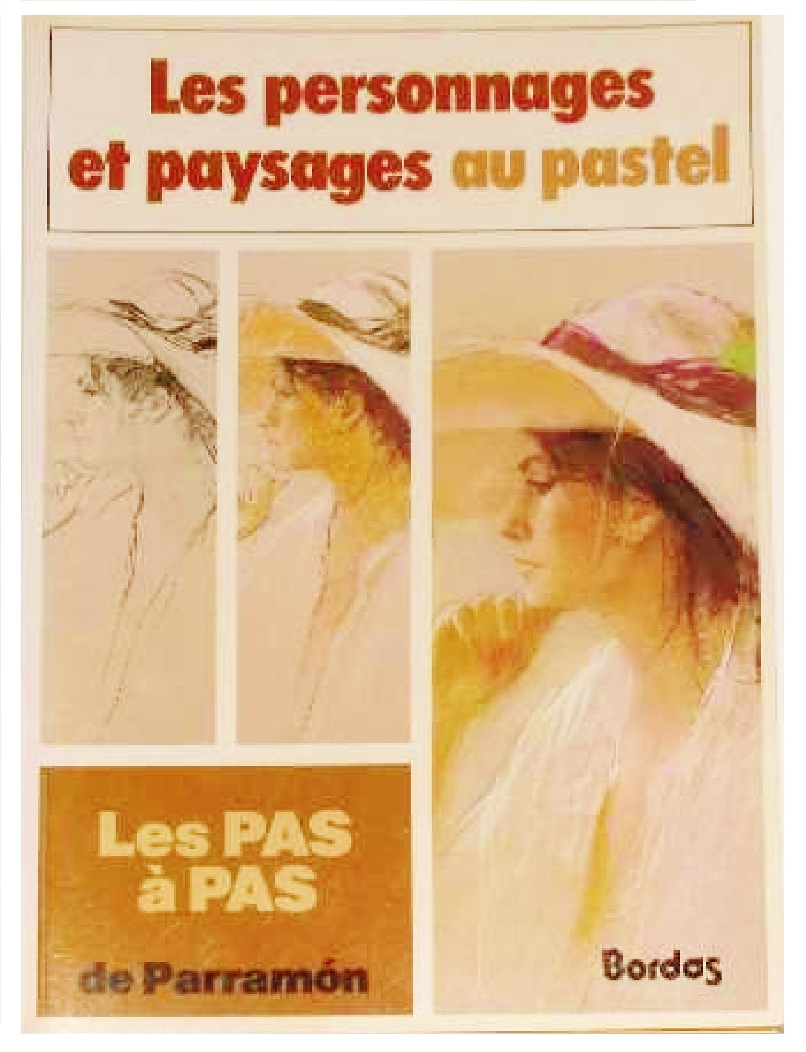 Les pas à pas de Parramon, tome 5 : Les personnages et paysages au pastel 9782040184117
