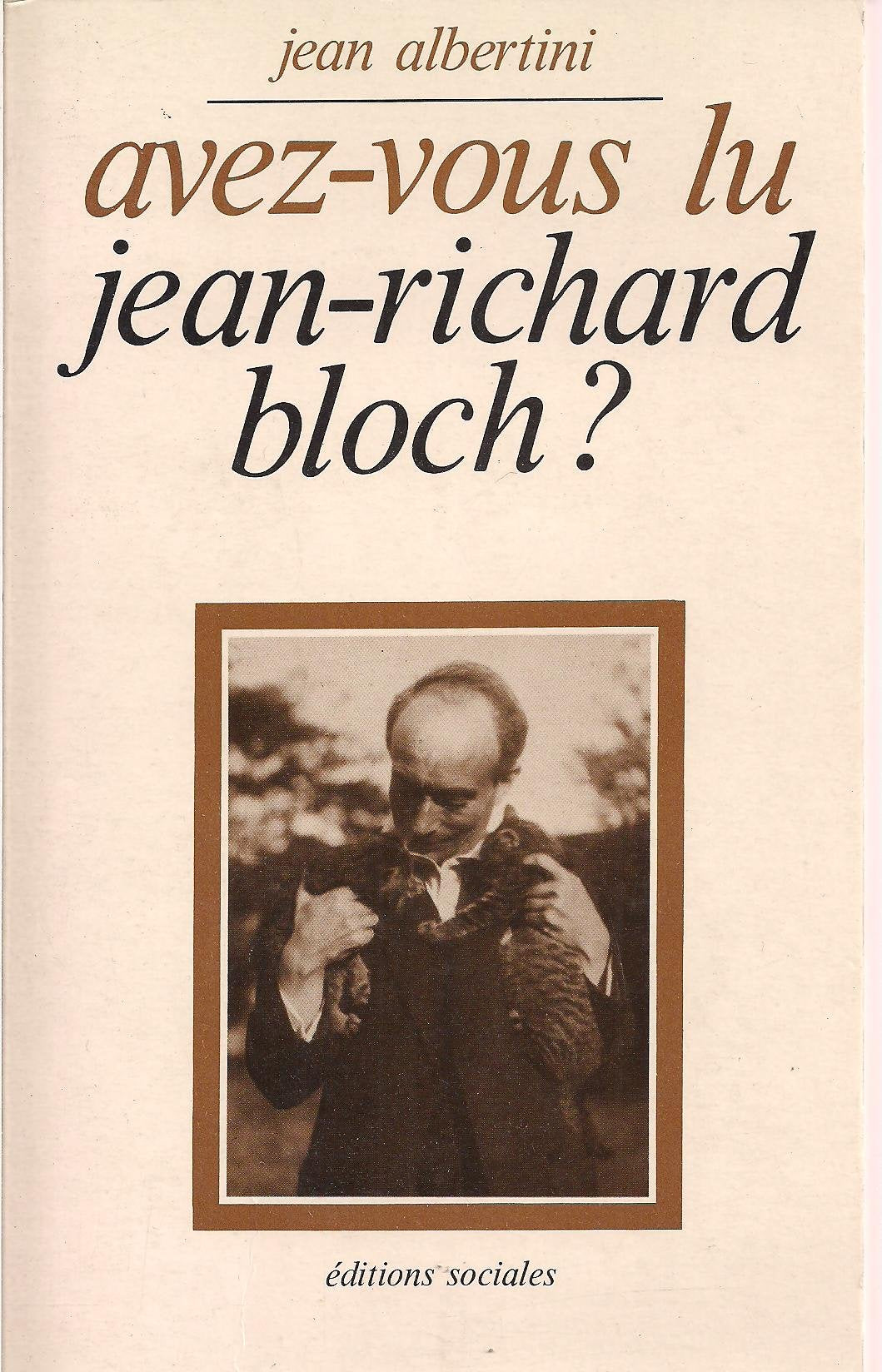 Avez-vous lu Jean-Richard Bloch ? : essais et textes... 9782209054190