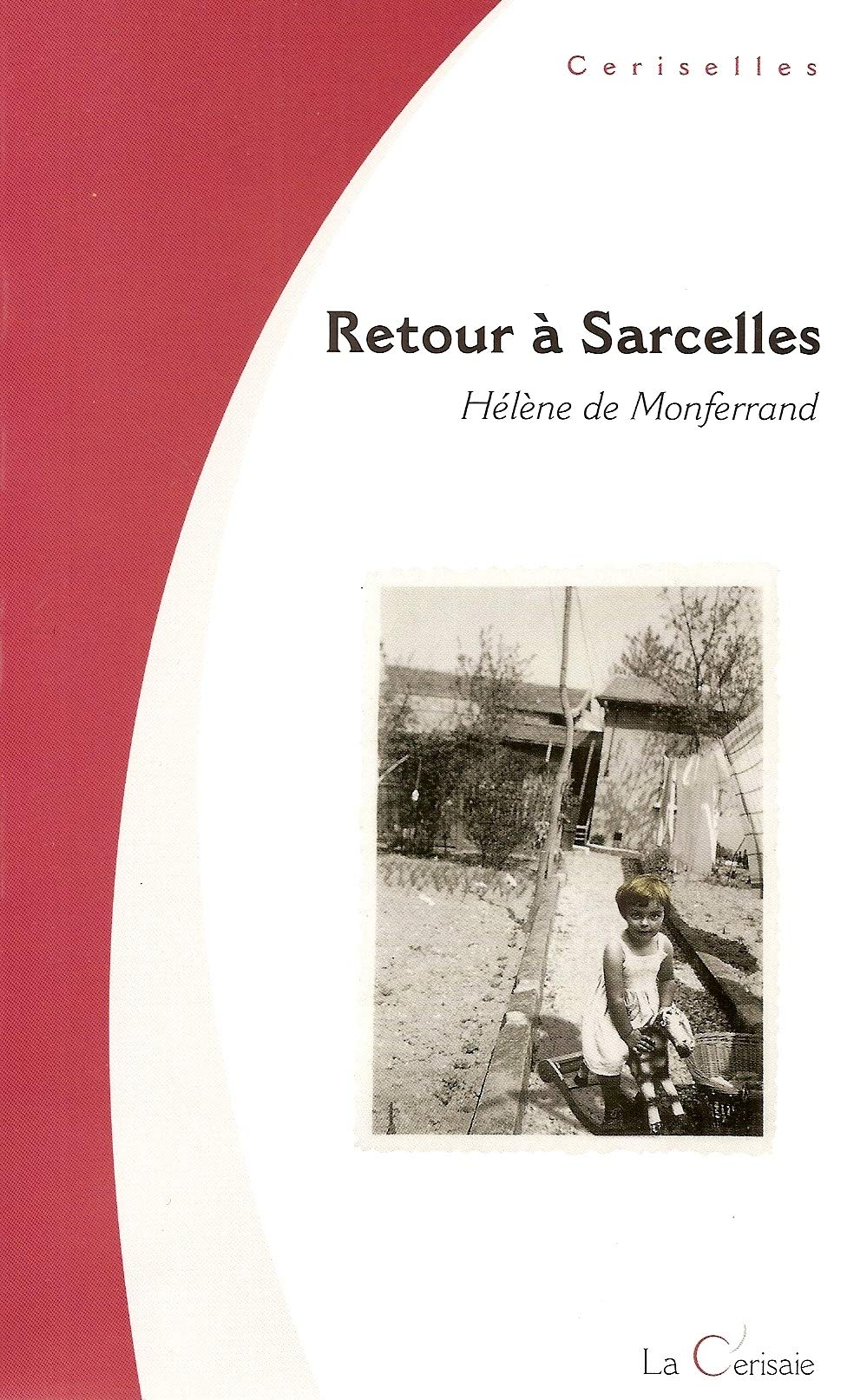 Retour a Sarcelles : roman des temps prolétariens 9782914908191