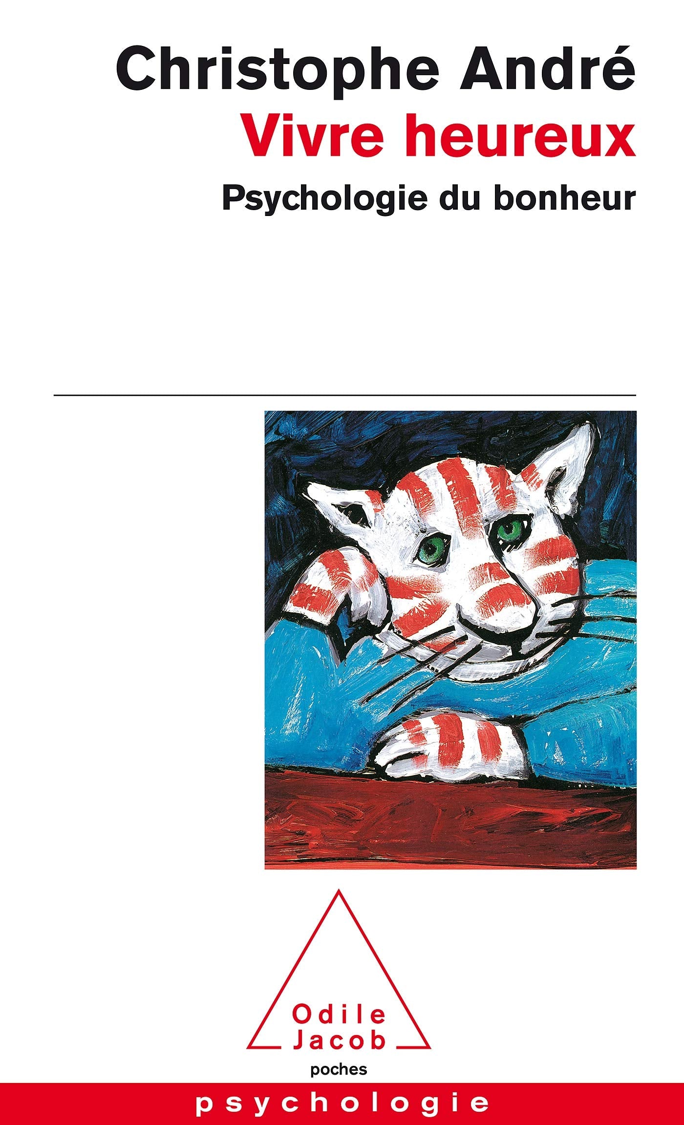 Vivre heureux: Psychologie du bonheur 9782738115249