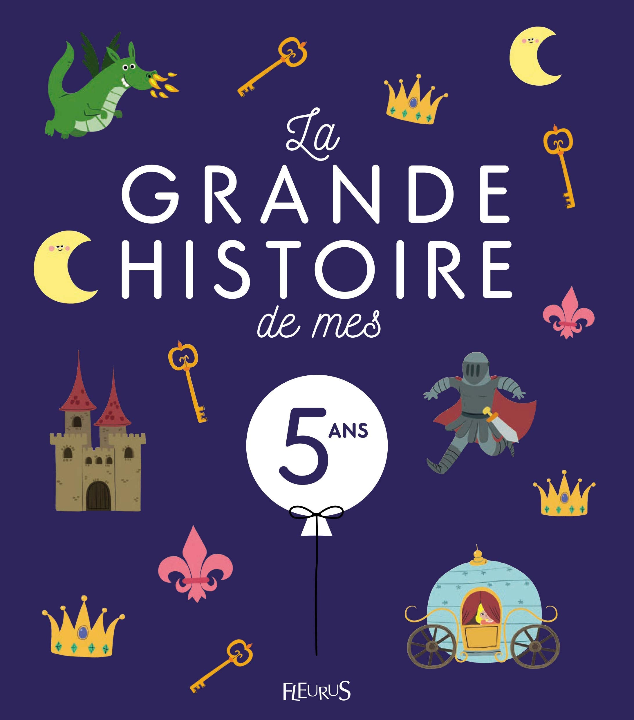 LA GRANDE HISTOIRE DE MES 5 ANS - NE 9782215131212