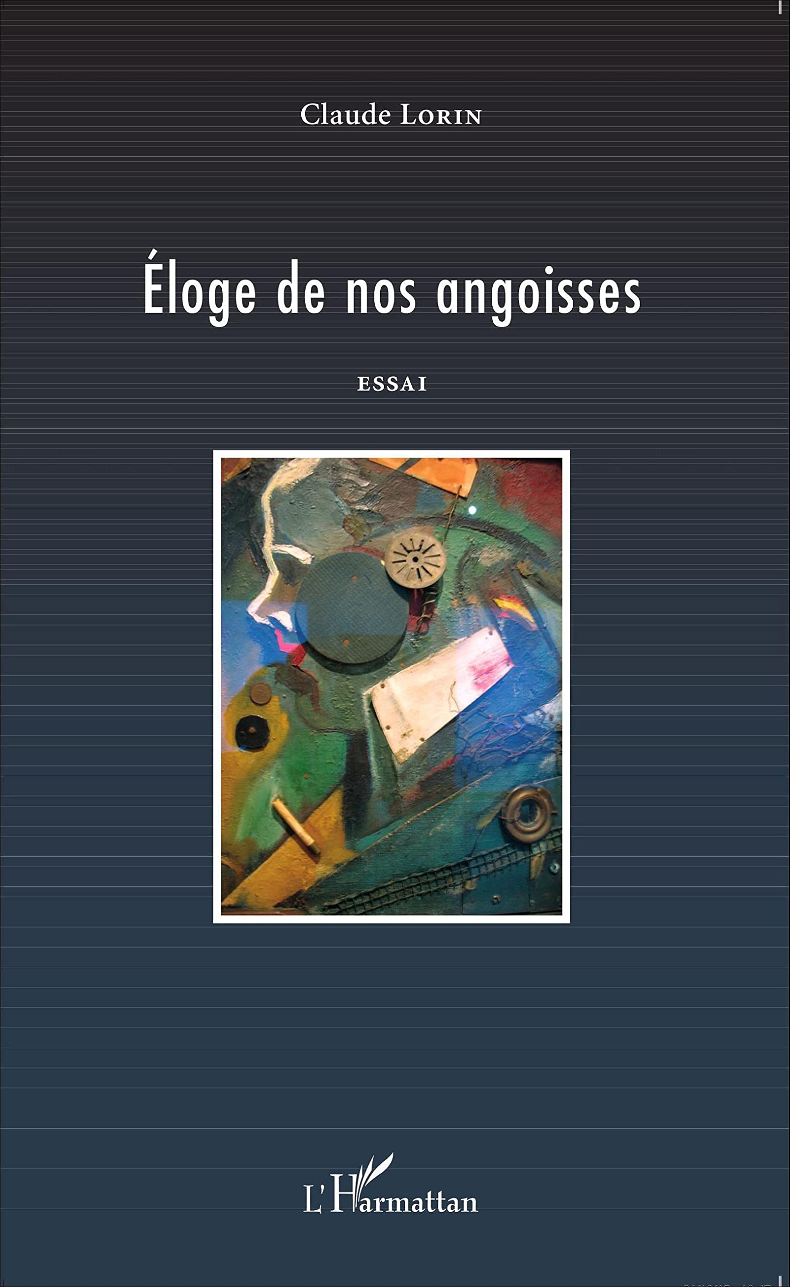 Éloge de nos angoisses: Essai 9782343072623