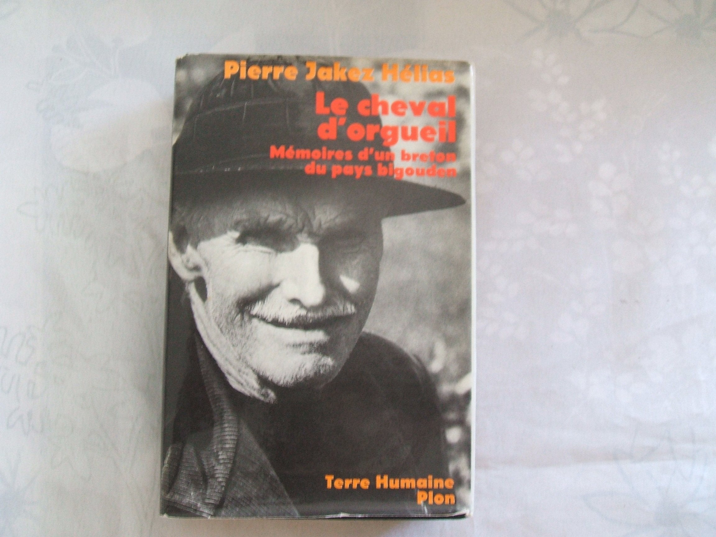 Le cheval d'orgueil, Mémoires d'un breton du pays bigoudin 9782259000062