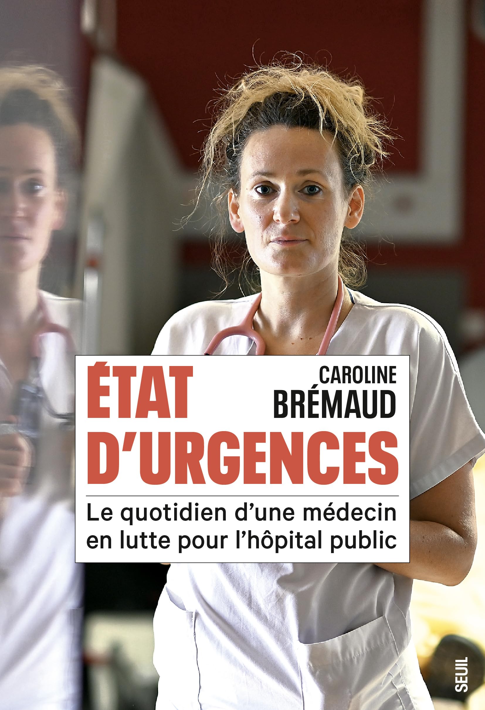 État d'Urgences: Le quotidien d'une médecin en lutte pour l'hôpital public 9782021587548