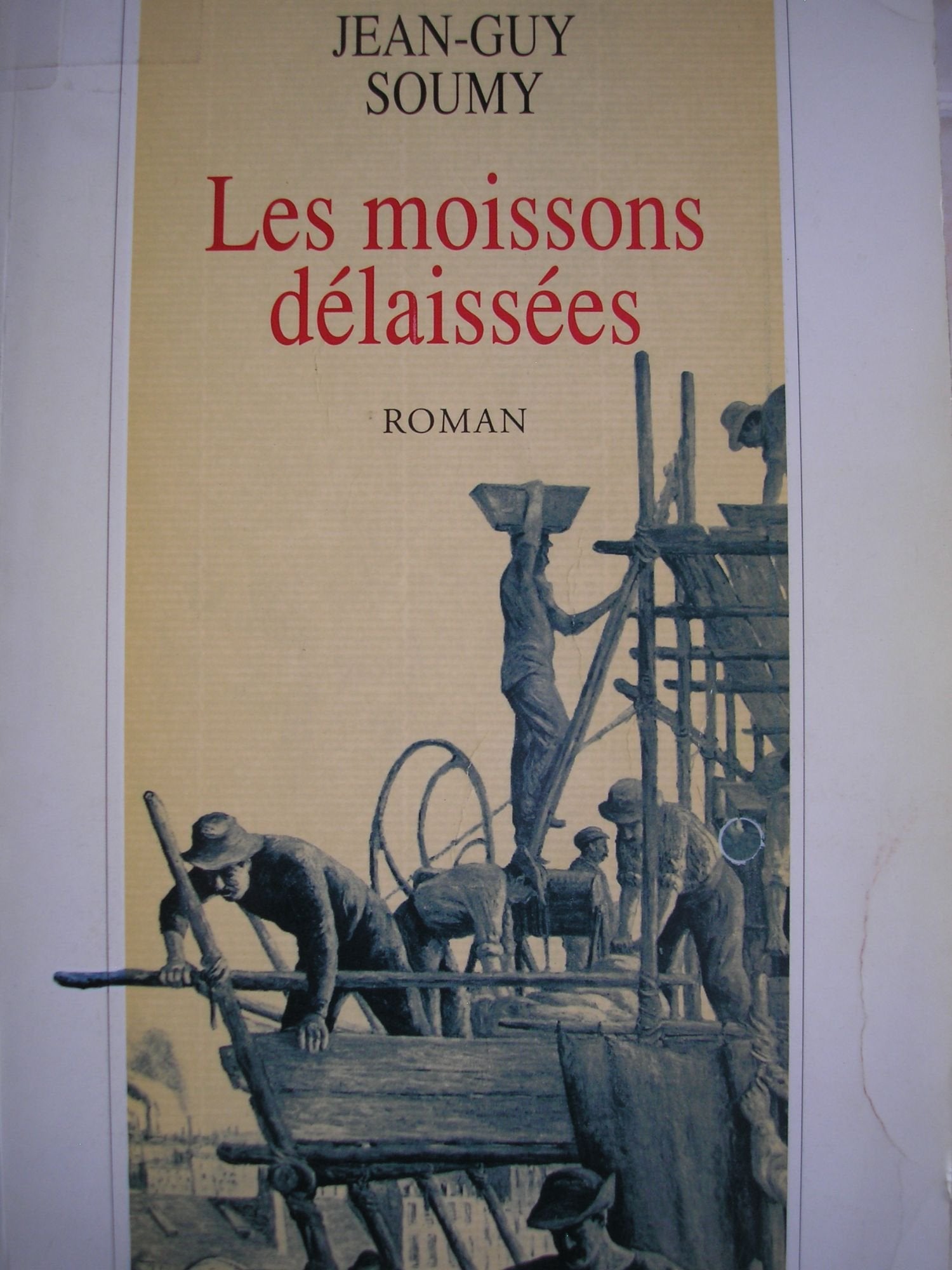 Les moissons délaissées, Tome 1 : 9782221074312