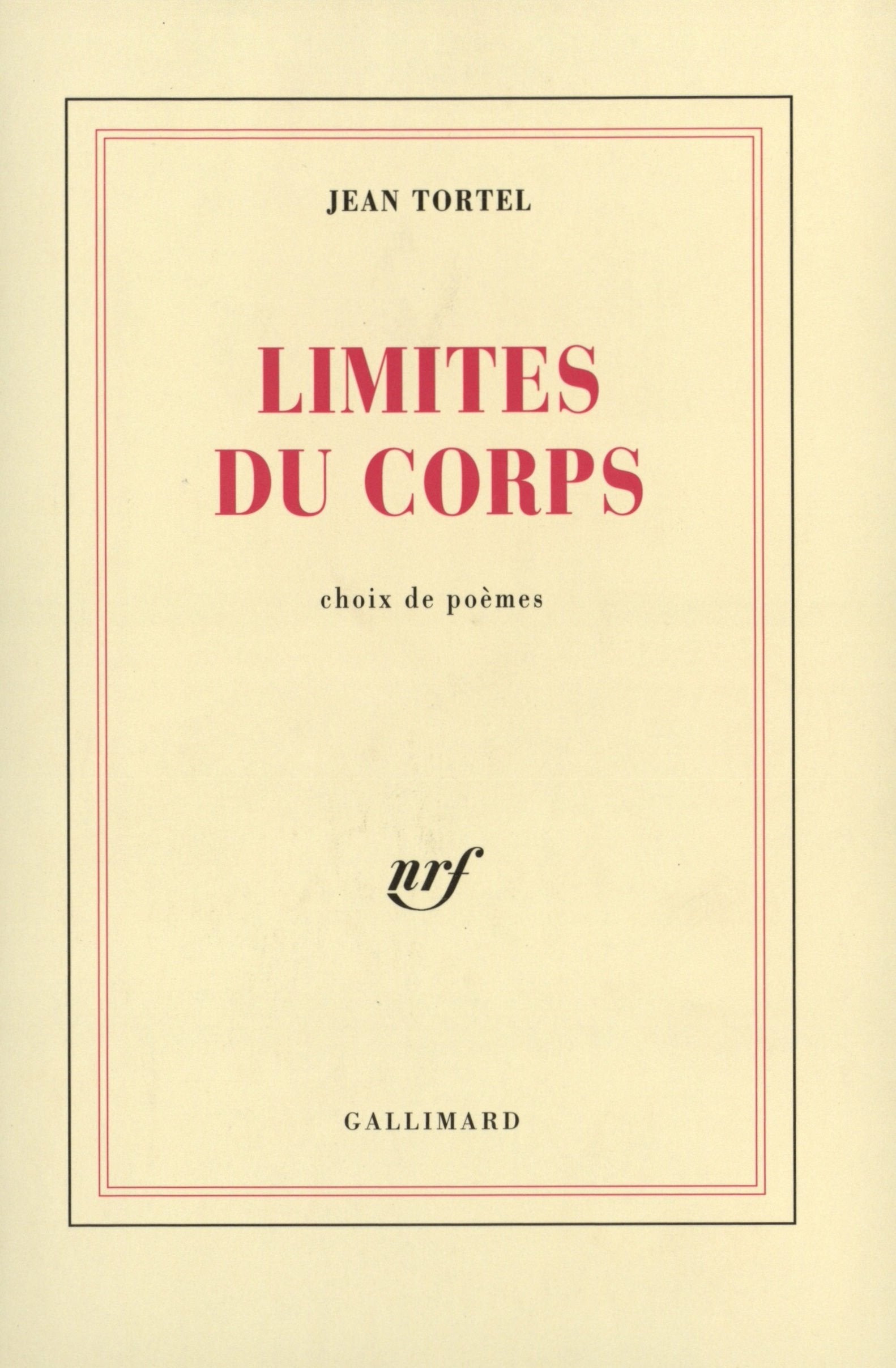 Limites du corps: Choix de poèmes 9782070732715