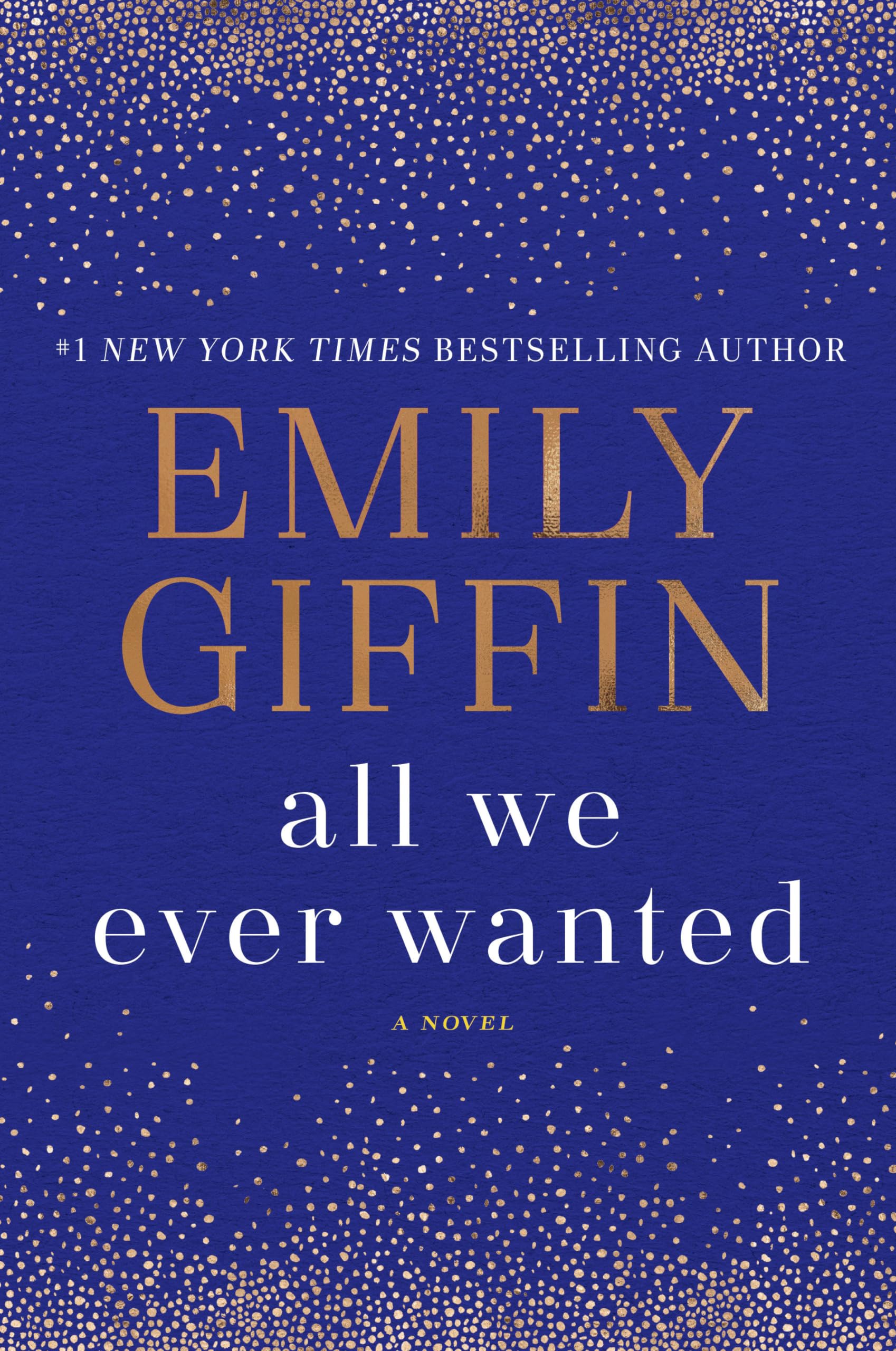 All We Ever Wanted: A Novel 9781524798857