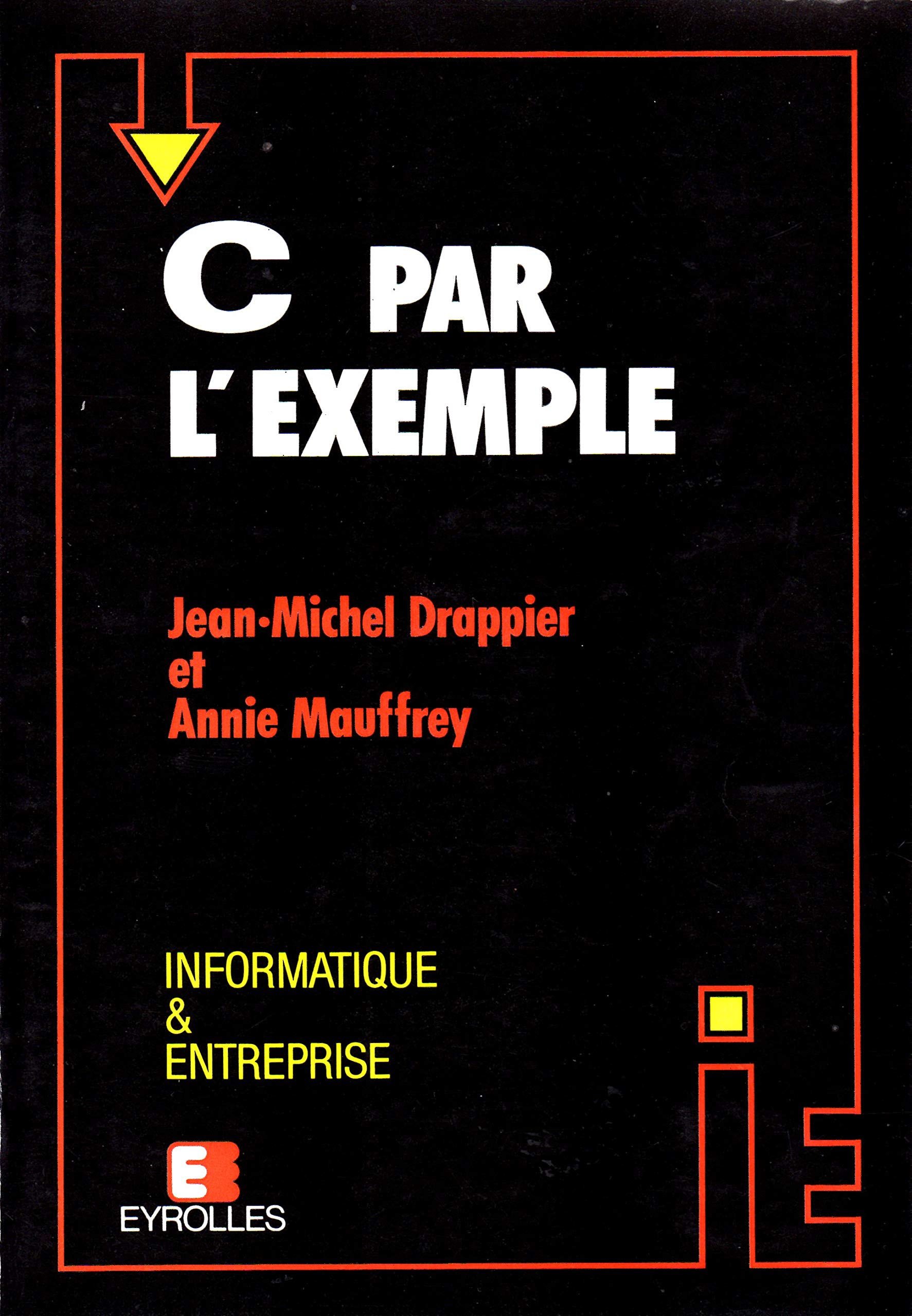 C par l'exemple 9782212088052