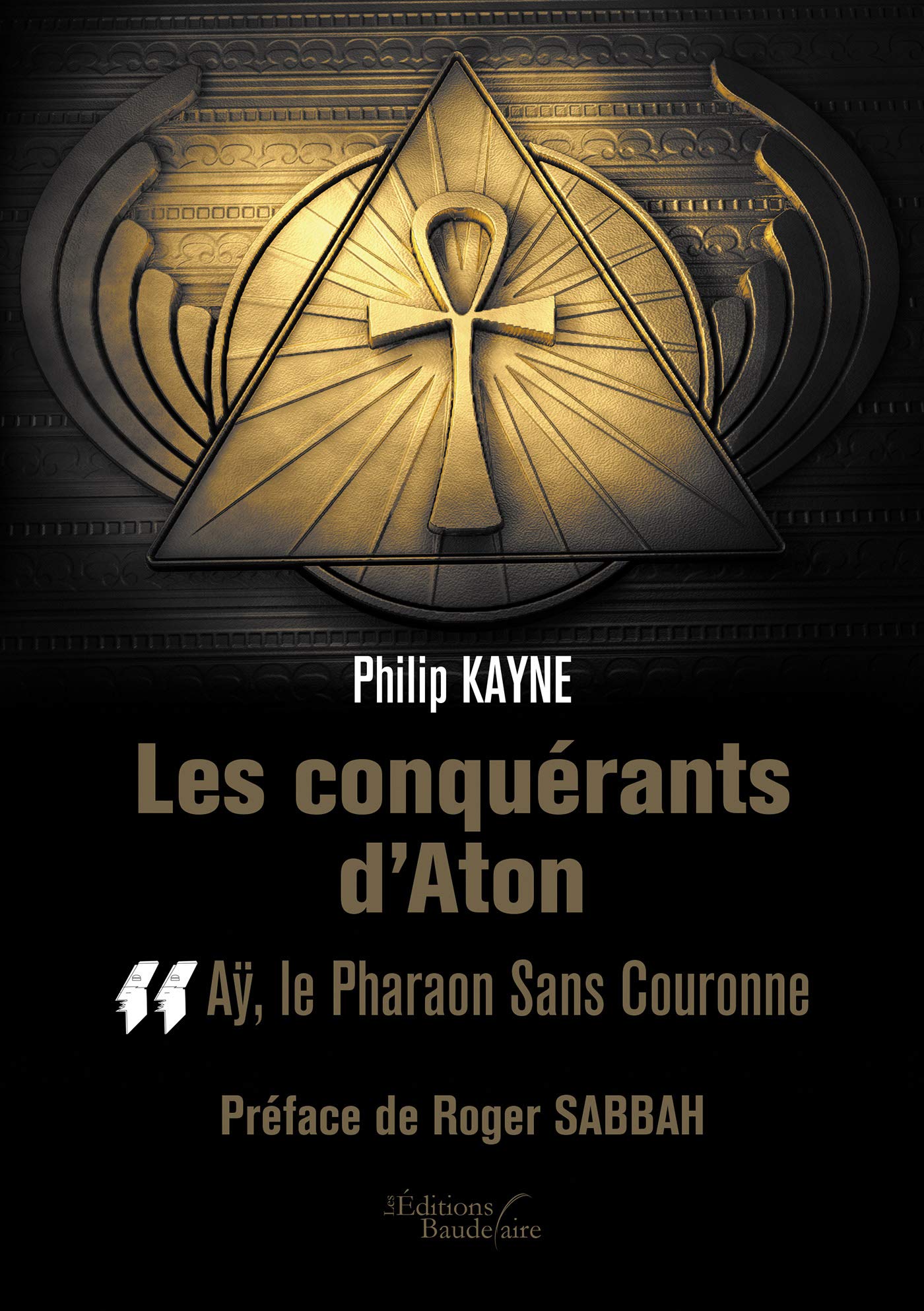 Les conquérants d'Aton - Tome II : Aÿ, le Pharaon Sans Couronne 9791020329301