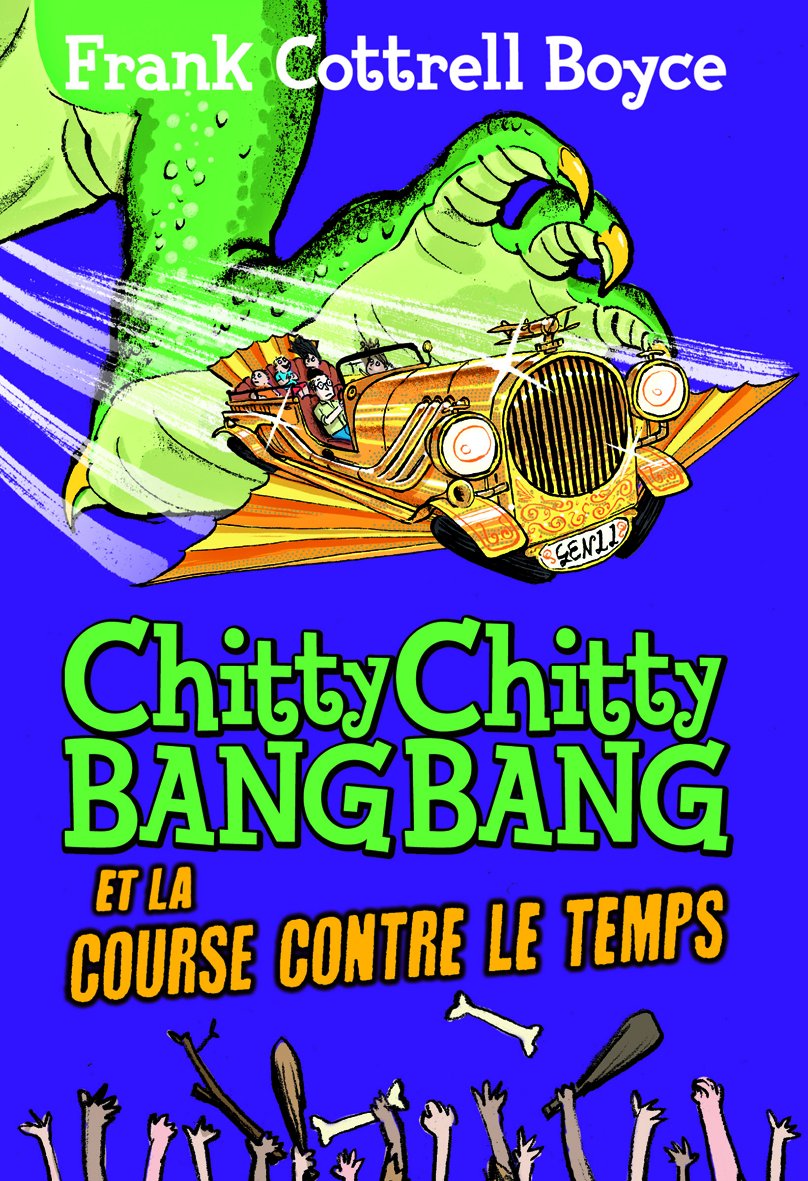 Chitty Chitty Bang Bang et la course contre le temps 9782070658343
