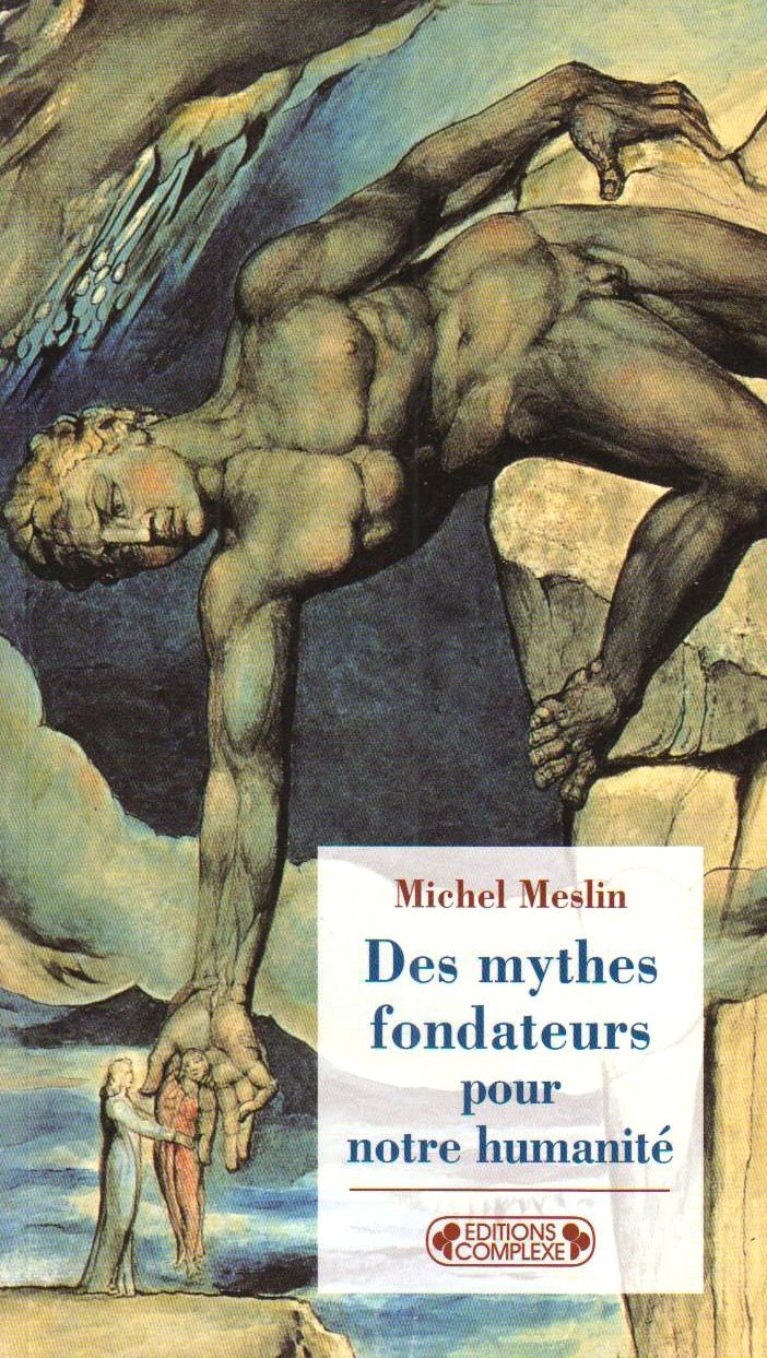 Des mythes fondateurs pour notre humanité 9782804801274