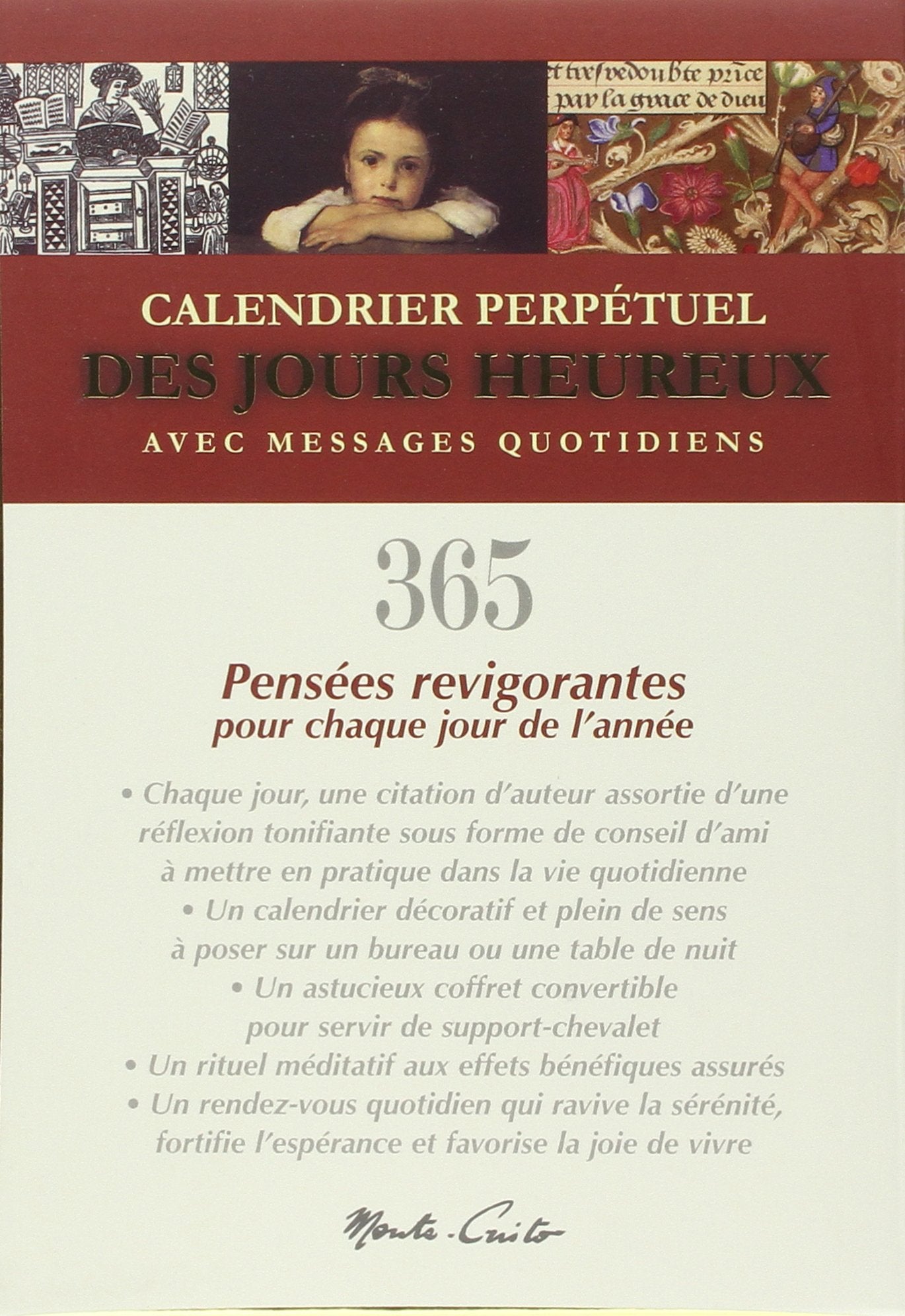 CALENDRIER DES JOURS HEUREUX - 365 Pensées revigorantes pour chaque jour de l'année : Calendrier perpétuel des jours heureux avec messages quotidiens 9782909403472