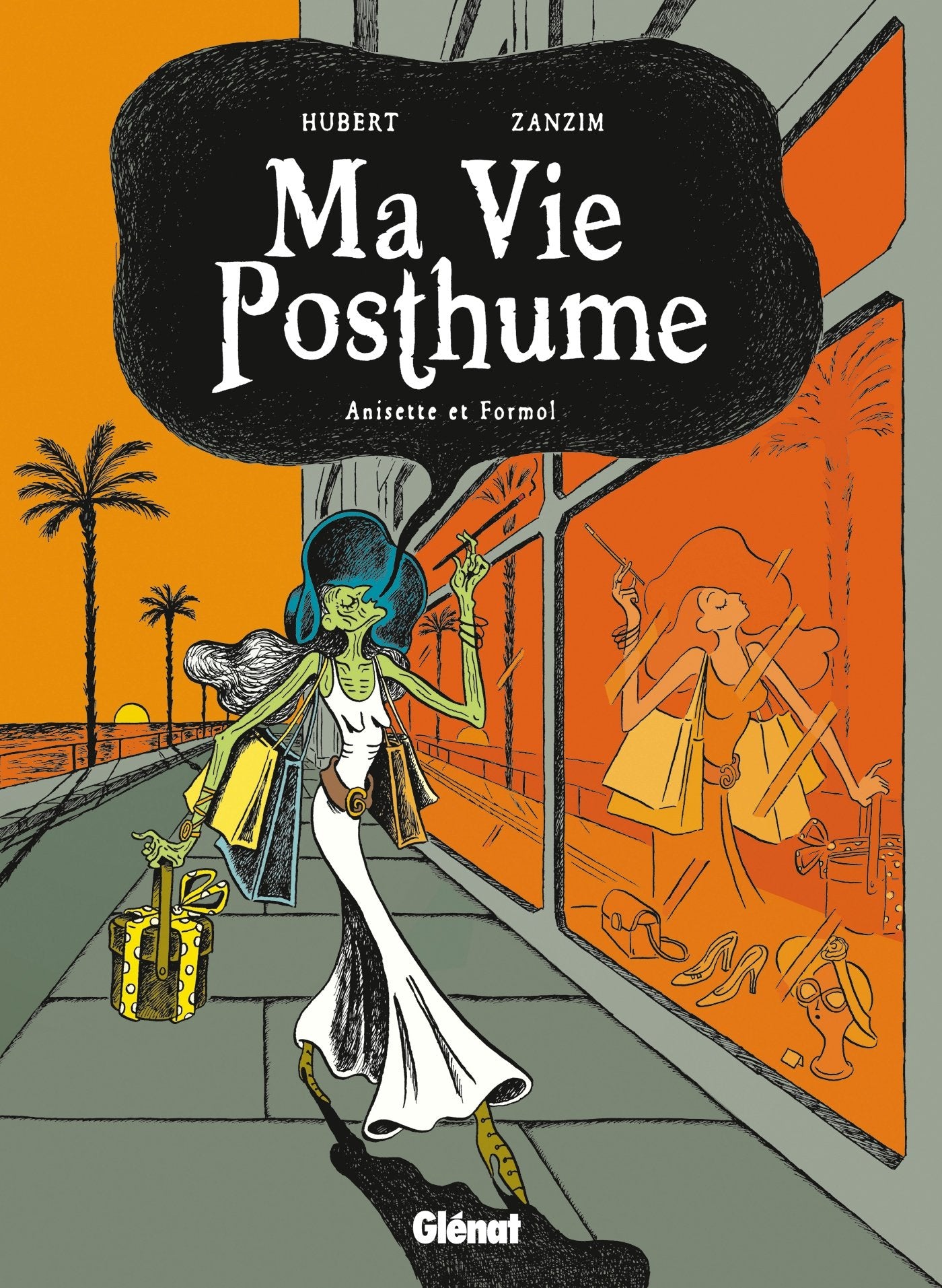 Ma Vie Posthume - Tome 02: Anisette et Formol 9782723487351