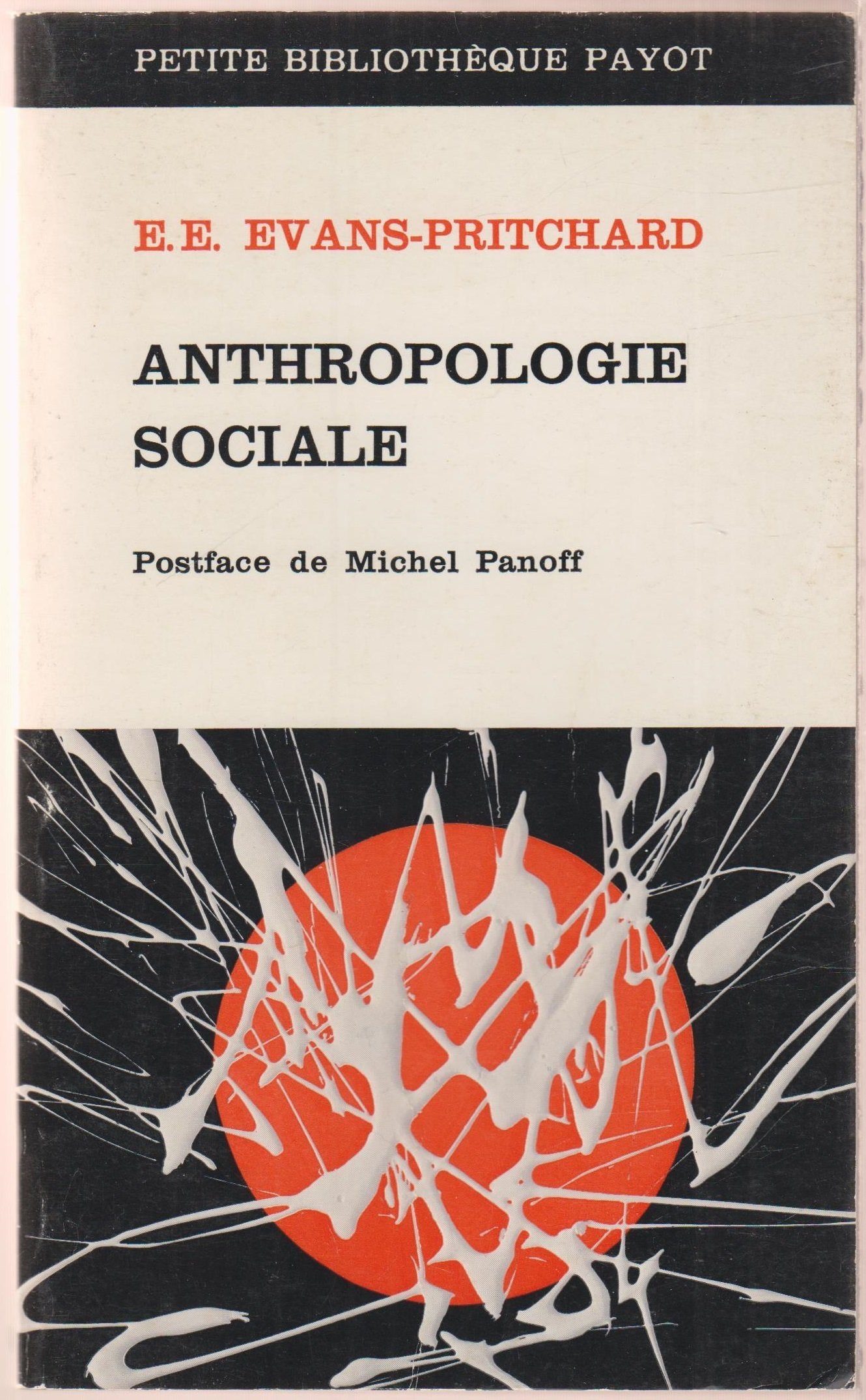 E. E. Evans-Pritchard. Anthropologie sociale : . eSocial anthropologye. Traduit de l'anglais par Monique Manin. Postface de Michel Panoff