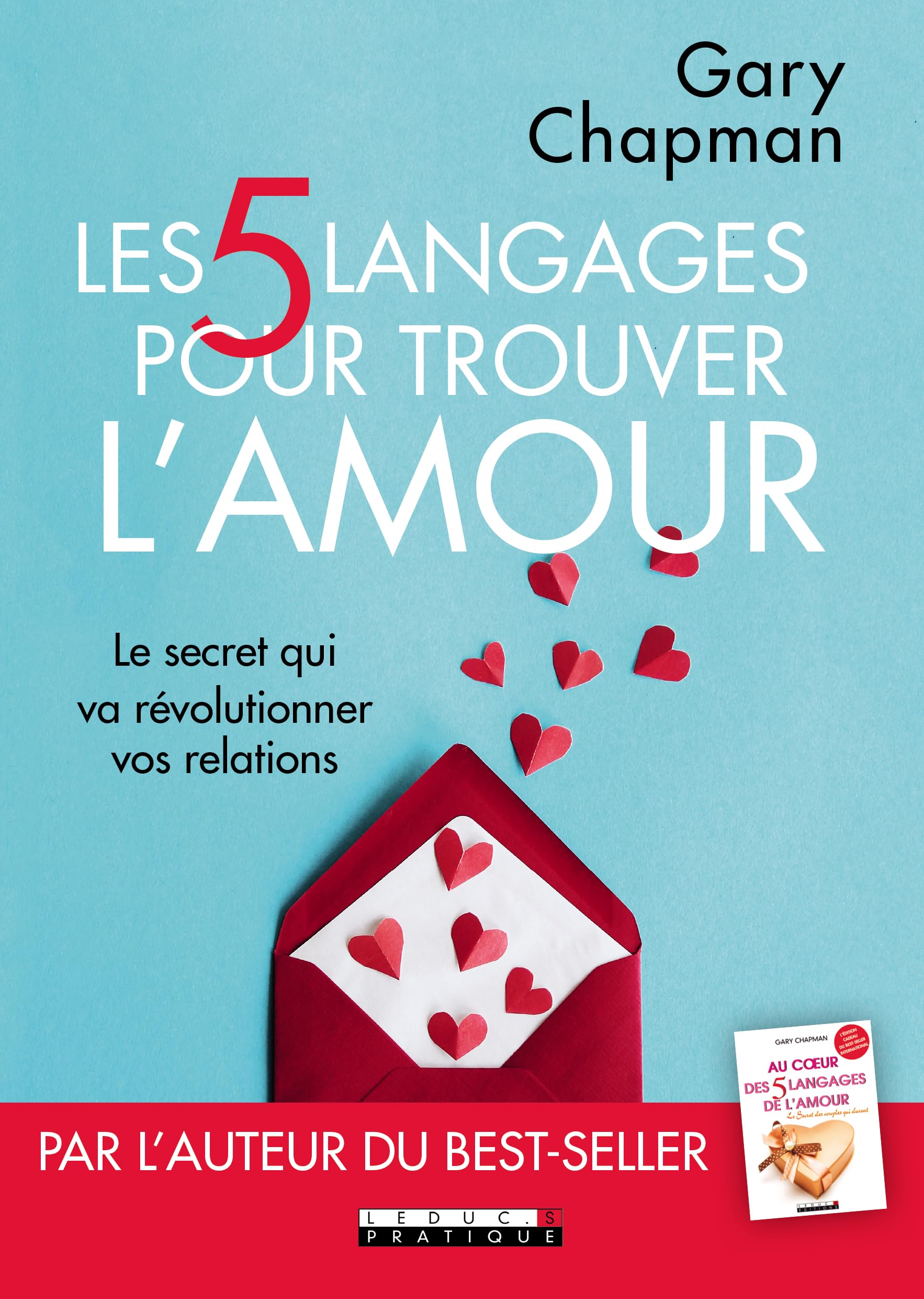 Les cinq langages pour trouver l'amour: Le secret qui va révolutionner vos relations 9791028510121