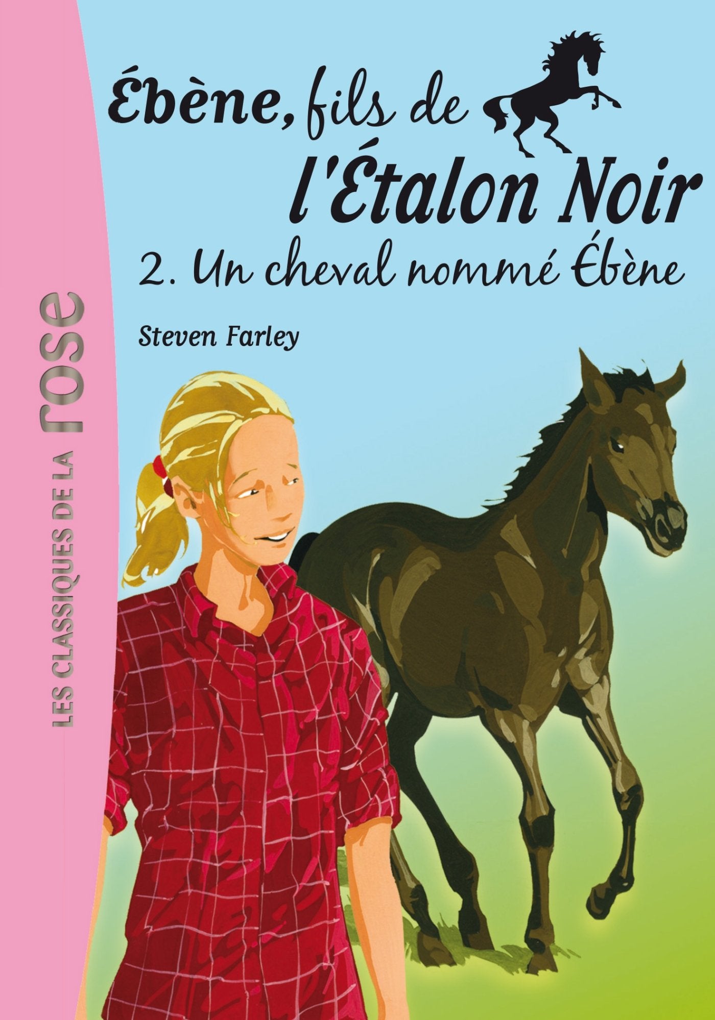 Ébène, fils de l'Étalon Noir 02 - Un cheval nommé Ébène 9782012009684