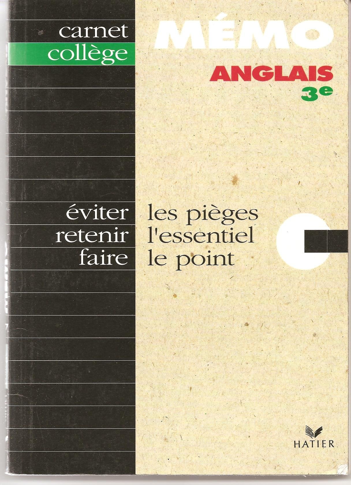 Anglais 3e - Memo : Eviter les pièges, Retenir l'essentiel, Faire le point - Carnet Collèges 9782218071430