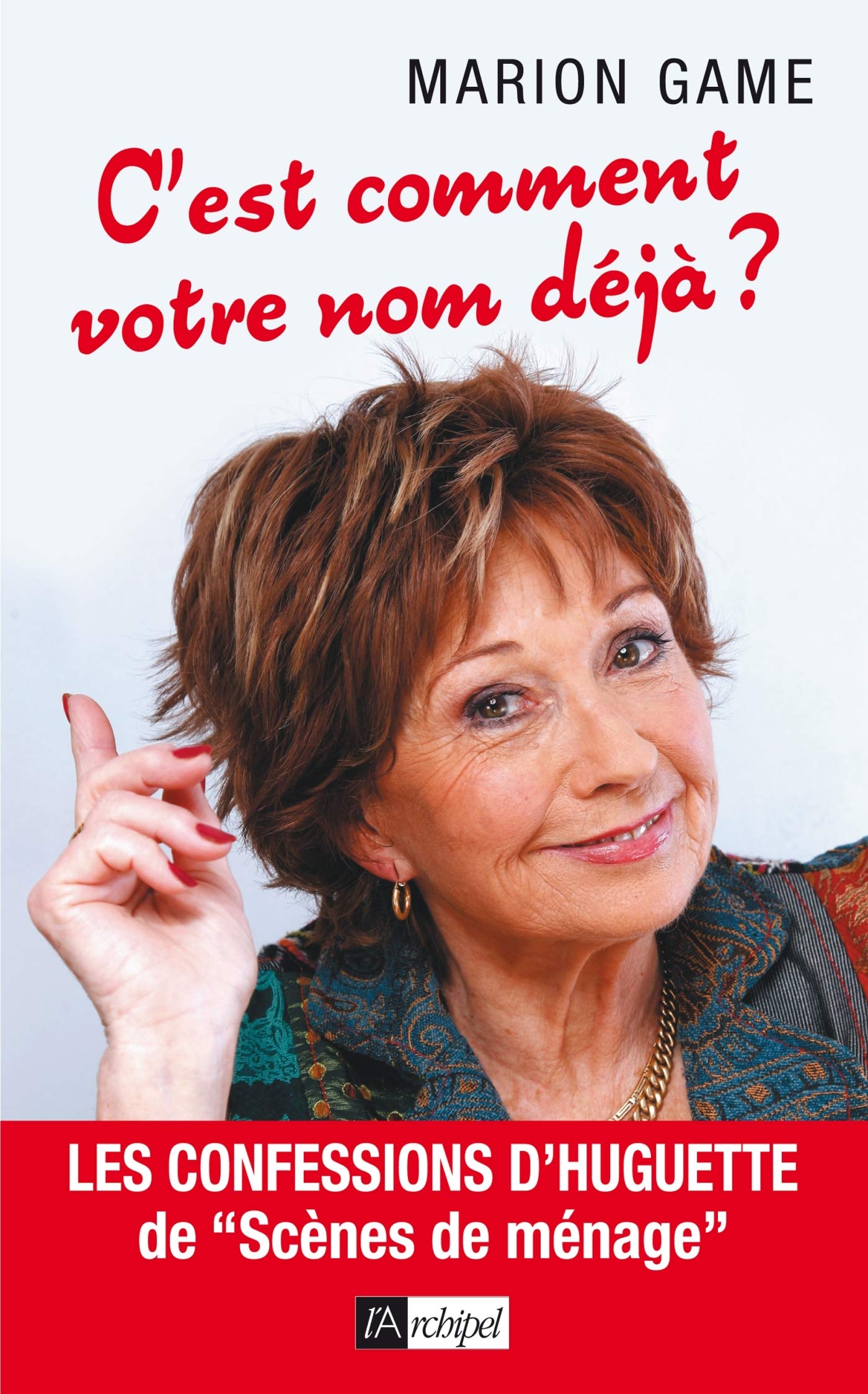 C'est comment votre nom déjà ? 9782809812688