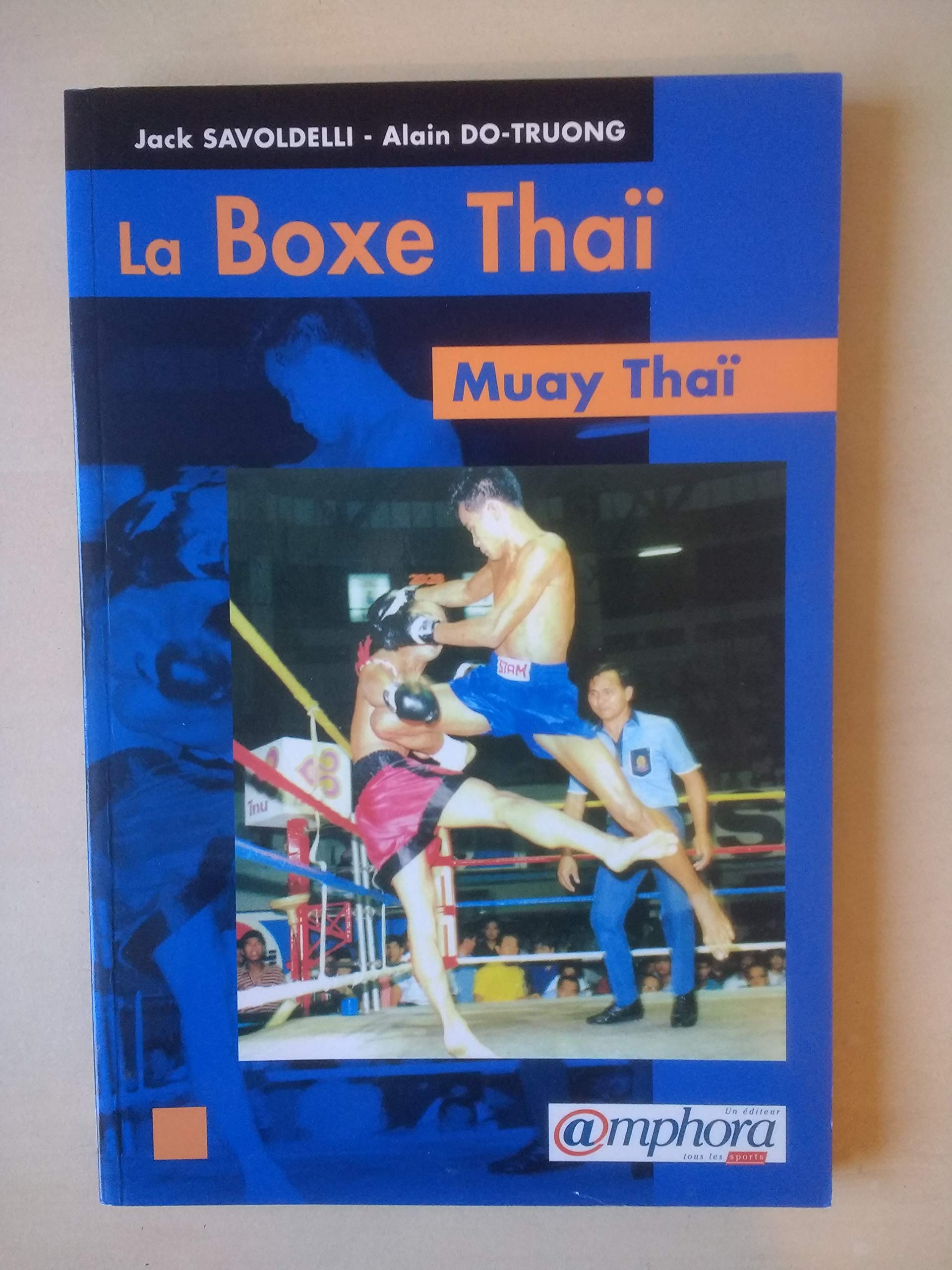 La Boxe Thaï : Muay Thaï 9782851805317