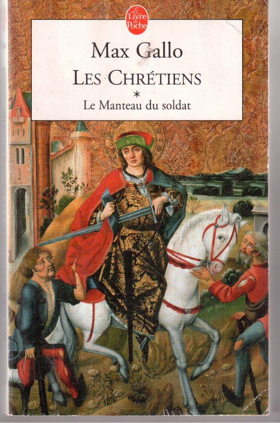 Les Chrétiens, tome 1 : Le Manteau du Soldat 9782253066880