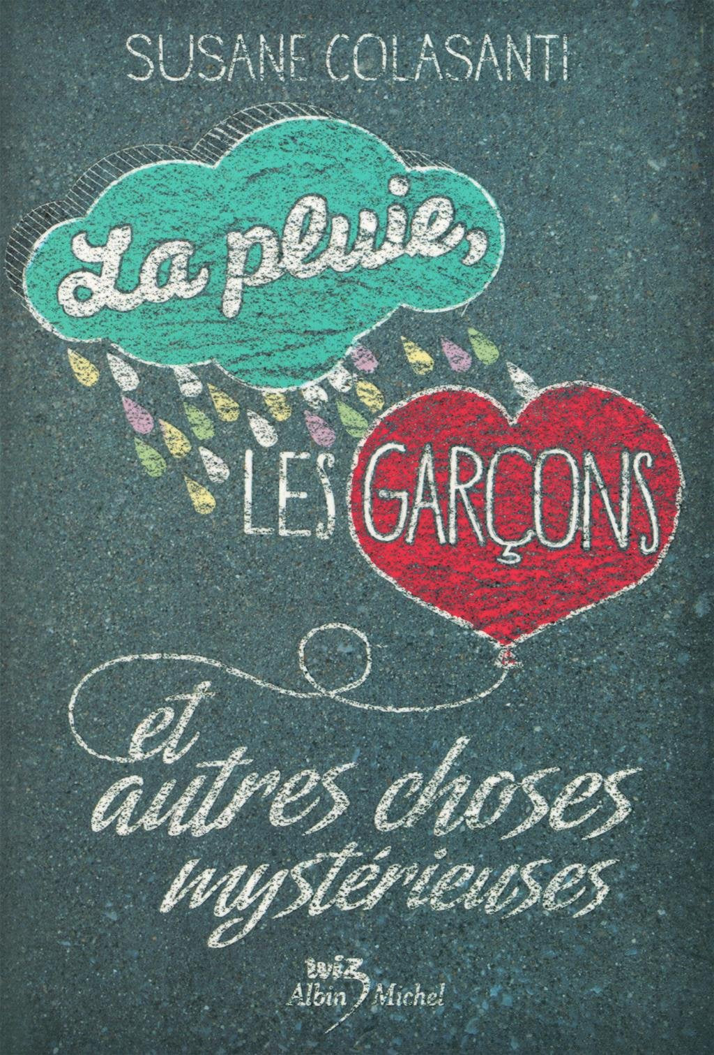 La pluie, les garçons et autres choses mystérieuses 9782226239884