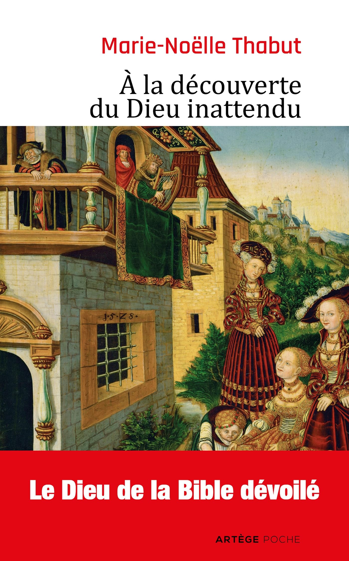 À la découverte du Dieu inattendu 9791033606918