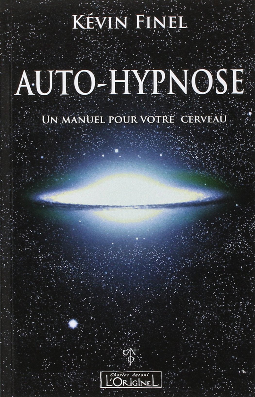 Auto-hypnose - un manuel pour votre cerveau 9782910677589