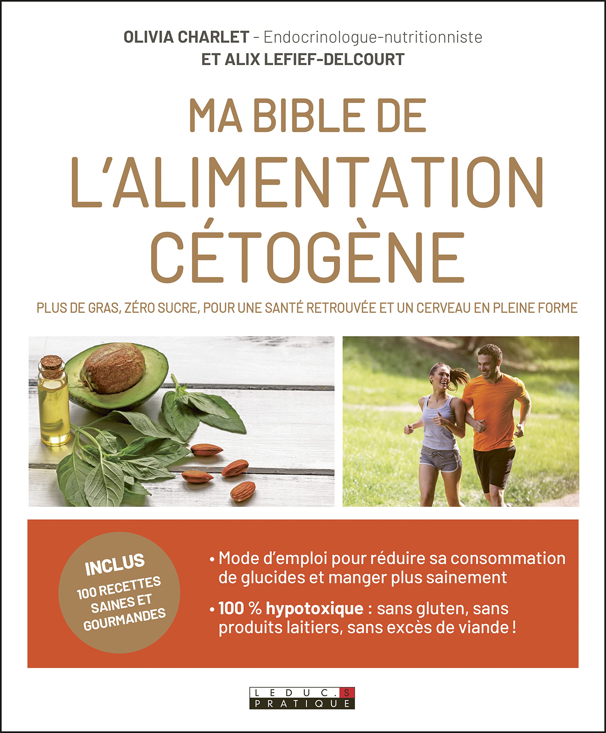 Ma bible de l'alimentation cétogène: Plus de gras zéro sucre pour santé retrouvée et un cerveau en pleine forme 9791028510329