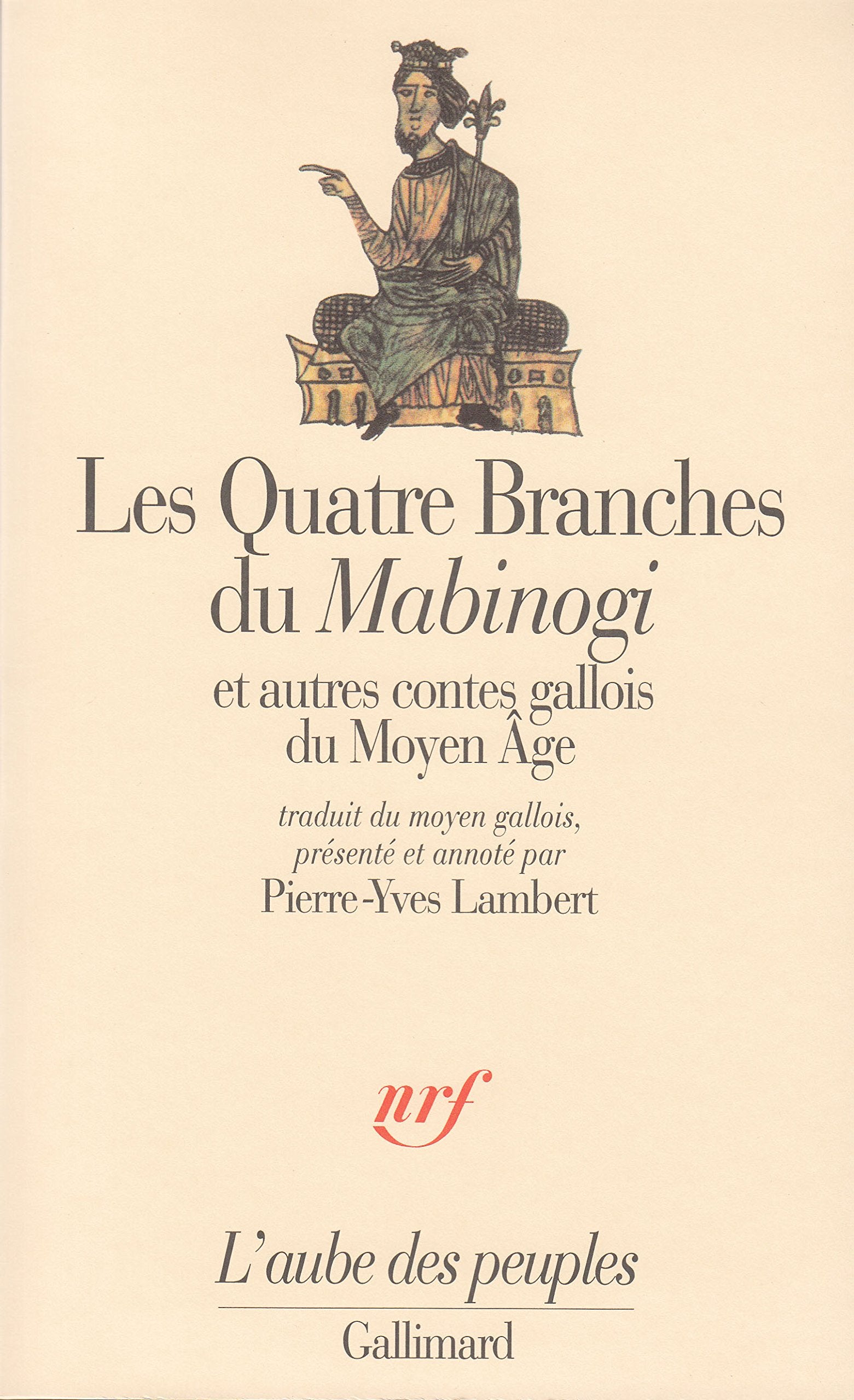 Les Quatre Branches du «Mabinogi» et autres contes gallois du Moyen Âge 9782070732012