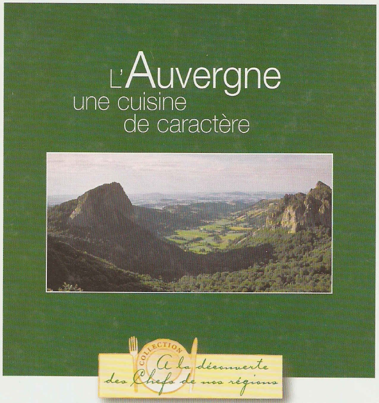 L'Auvergne une cuisine de caractère 4751028010002