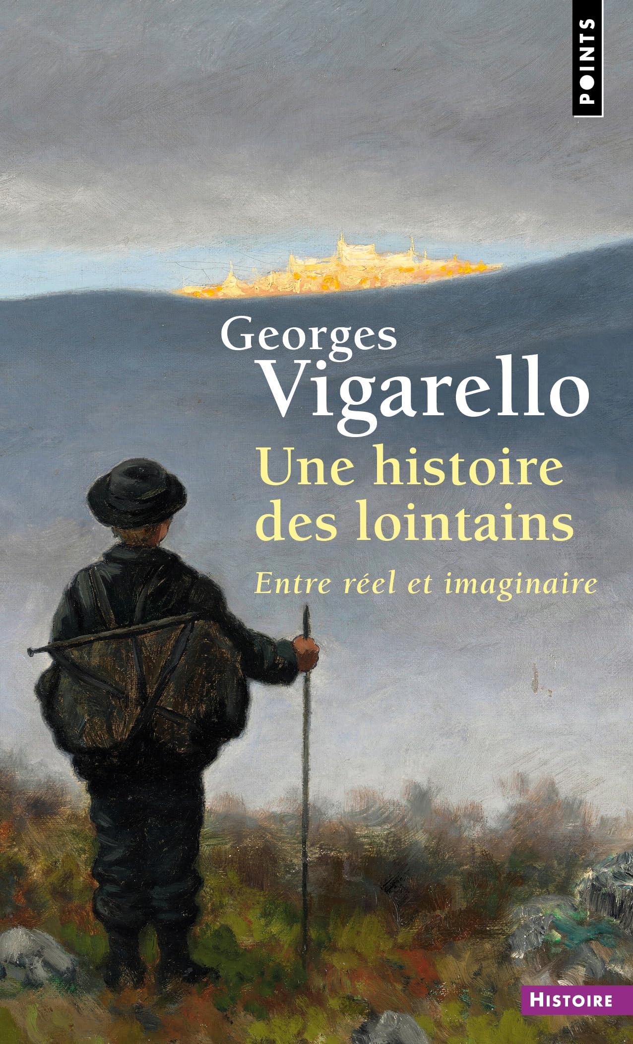 Une histoire des lointains: Entre réel et imaginaire 9791041415465