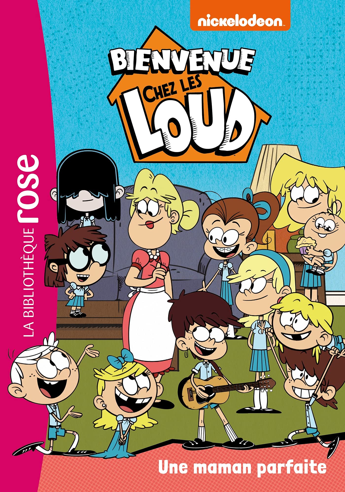 Bienvenue chez les Loud 28 - Une maman parfaite 9782017145752