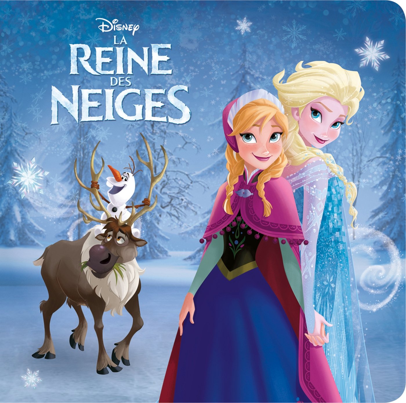 LA REINE DES NEIGES - Monde Enchanté - L'histoire du film - Disney: . 9782017046462