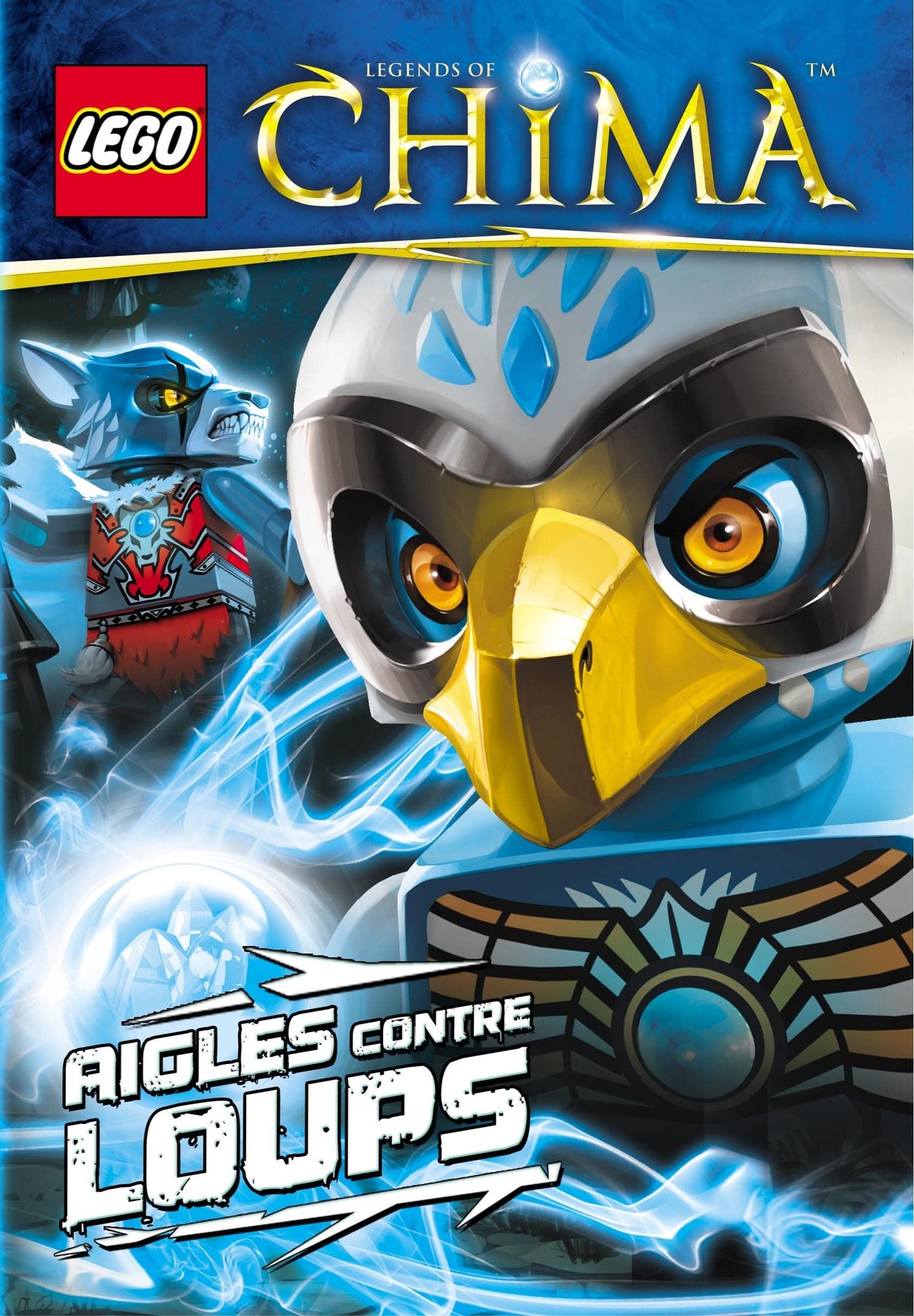 LEGO LEGEND OF CHIMA, AIGLES CONTRE LOUPS 9782364801530
