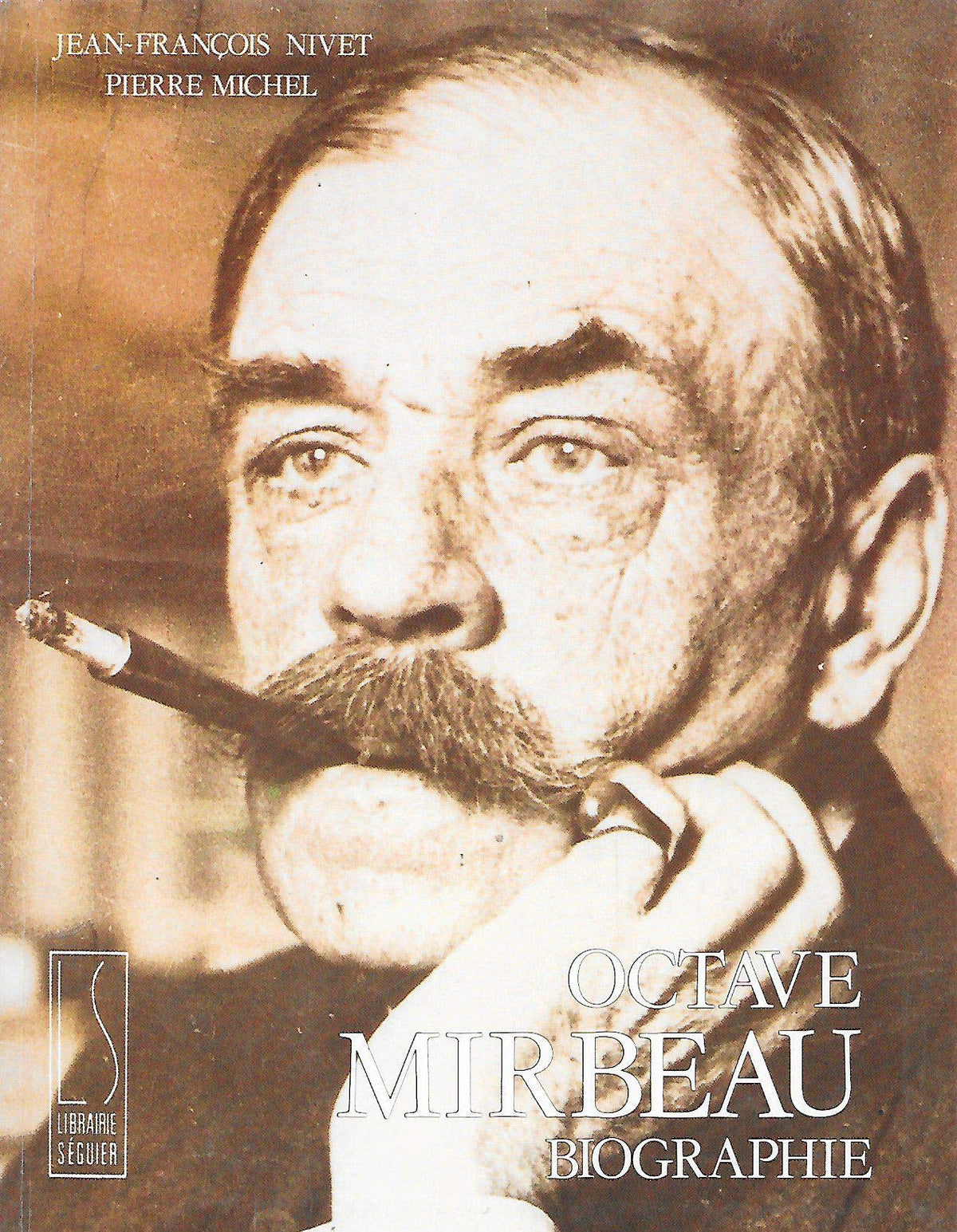 Octave Mirbeau, l'imprécateur au coeur fidèle. Biographie 9782877361620