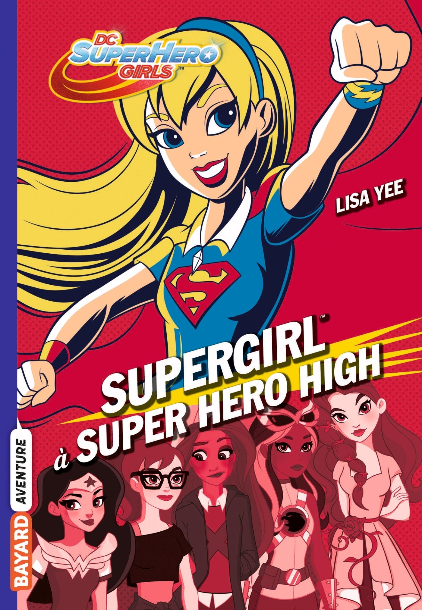DC Super Hero Girls, Tome 02: Supergirl à Super Hero High 9782747084093