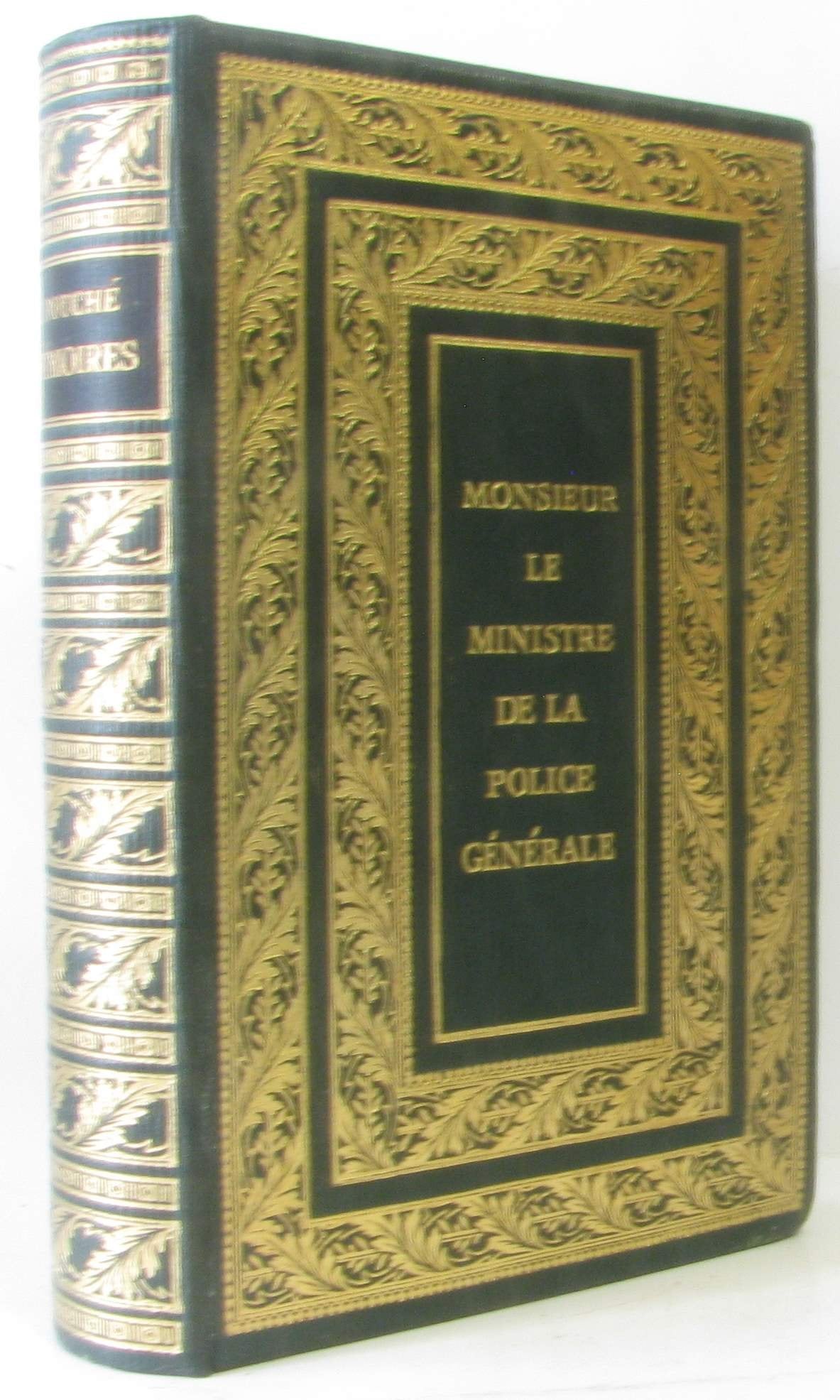 Mémoires complets et authentiques de Joseph Fouché, Duc D'Otrante : ministre de la police générale