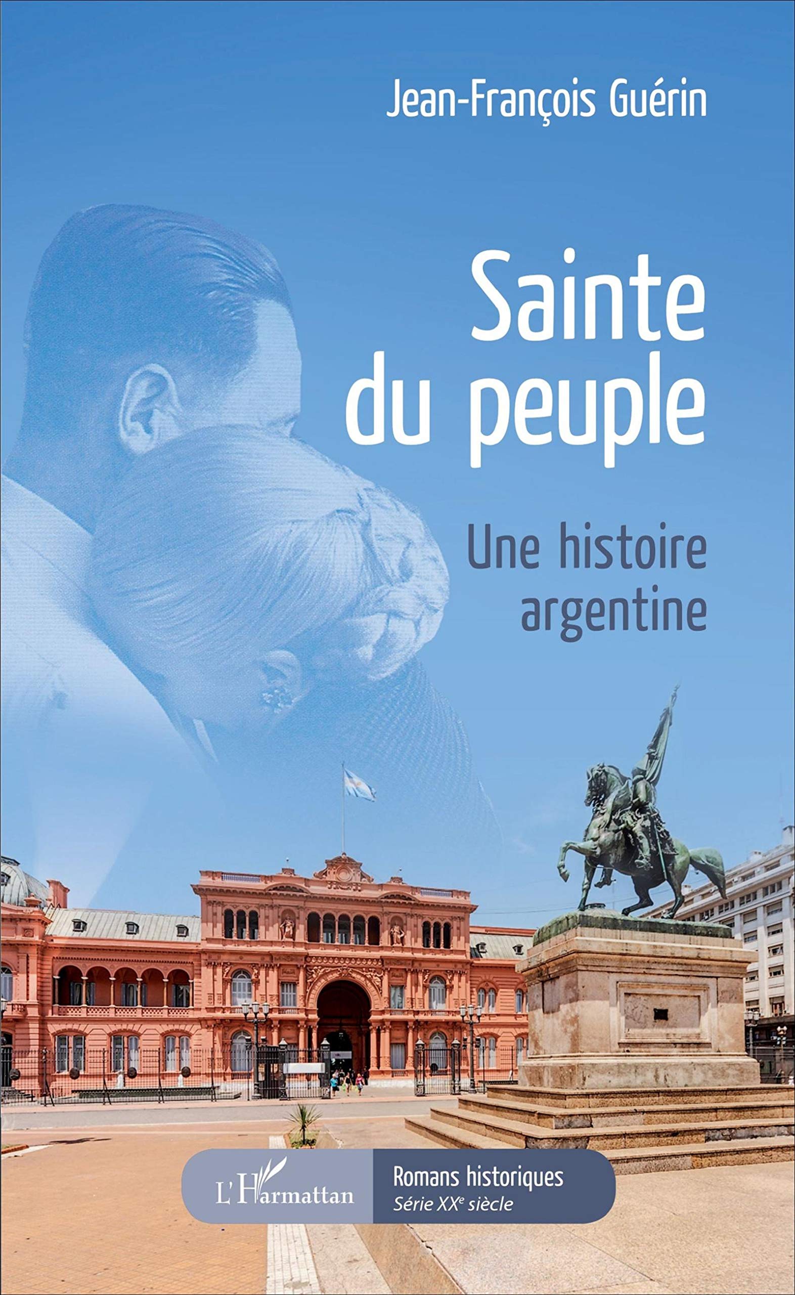 Sainte du peuple: Une histoire argentine 9782343105093