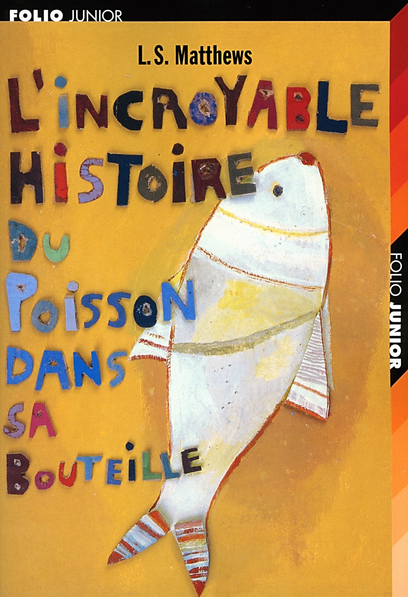 L'incroyable histoire du poisson dans sa bouteille 9782070559435