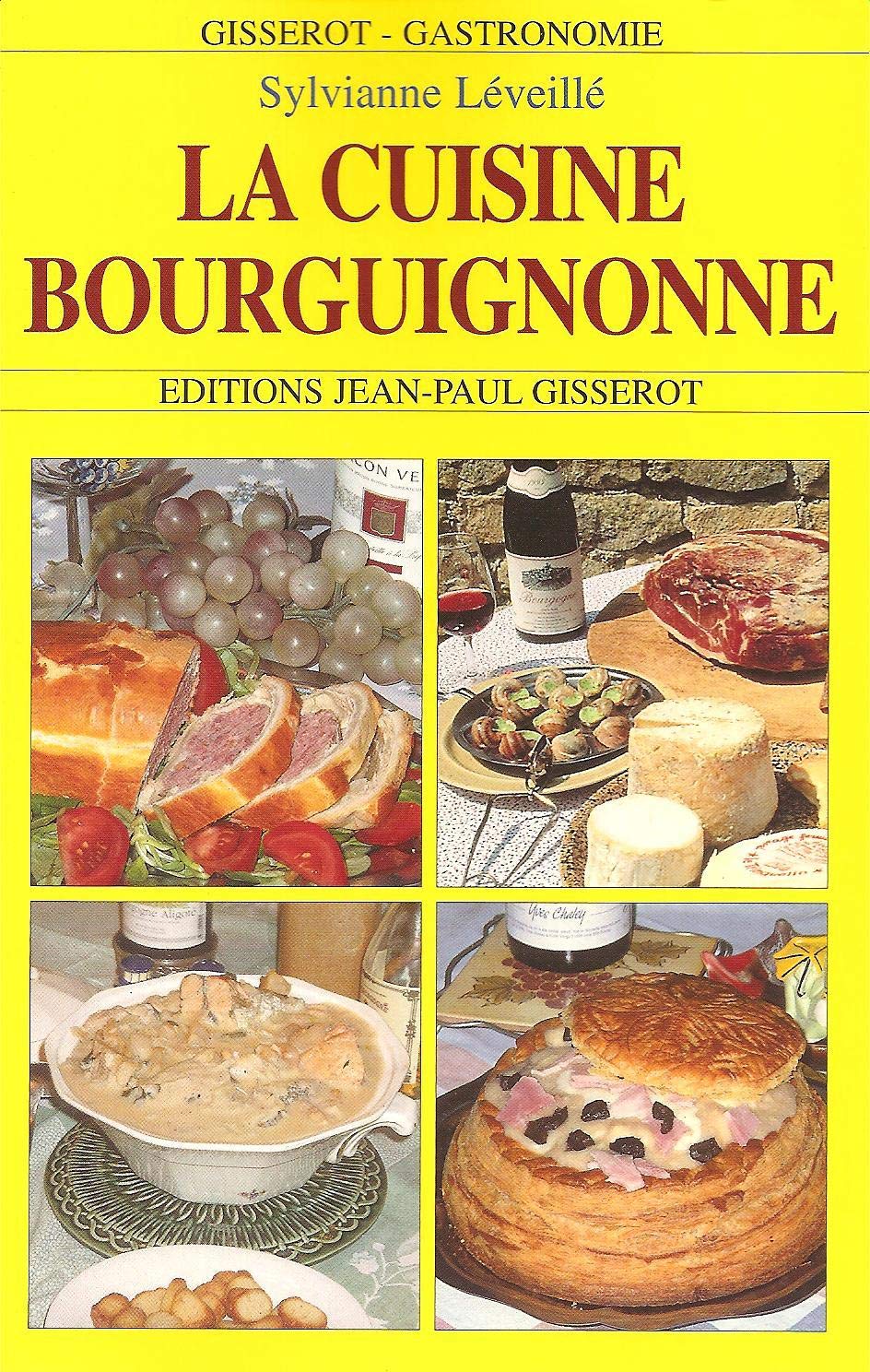 Connaitre la cuisine bourguignonne 9782877477215
