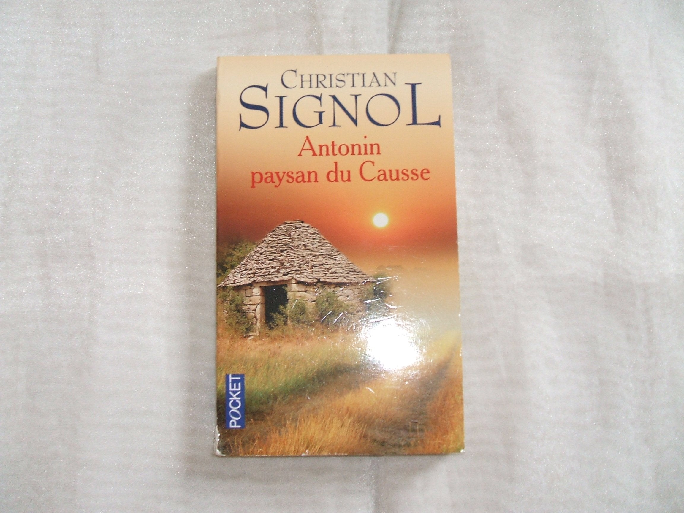 Antonin, Paysan Du Causse: 1897-1974 9782266111546