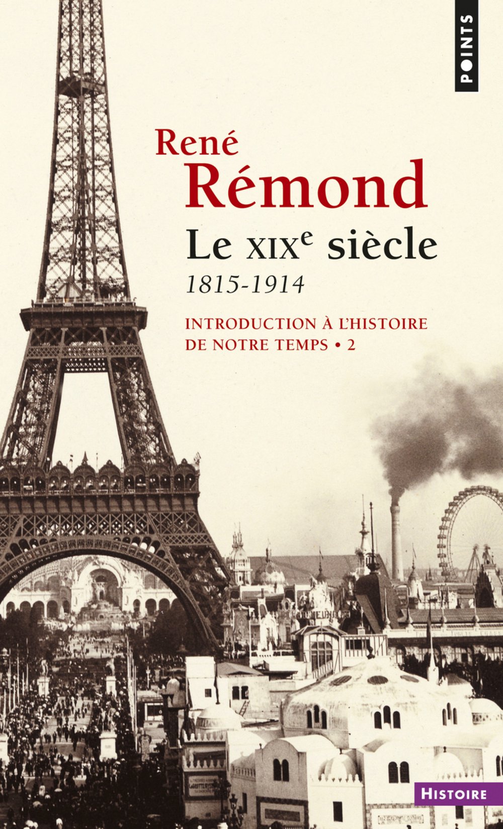 Introduction à l'histoire de notre temps, tome 2 : Le XIXe siècle, 1815-1914 9782020006583