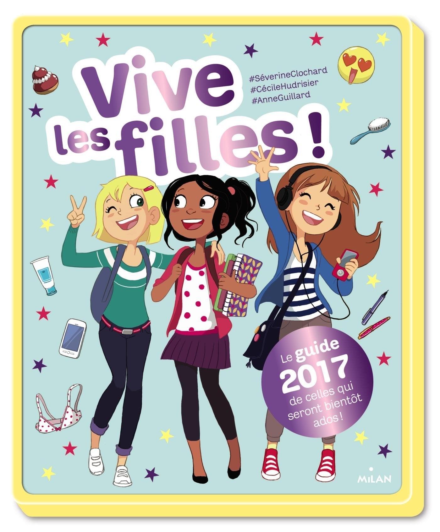 Vive les filles: Le guide de celles qui seront bientôt ados 9782745980960