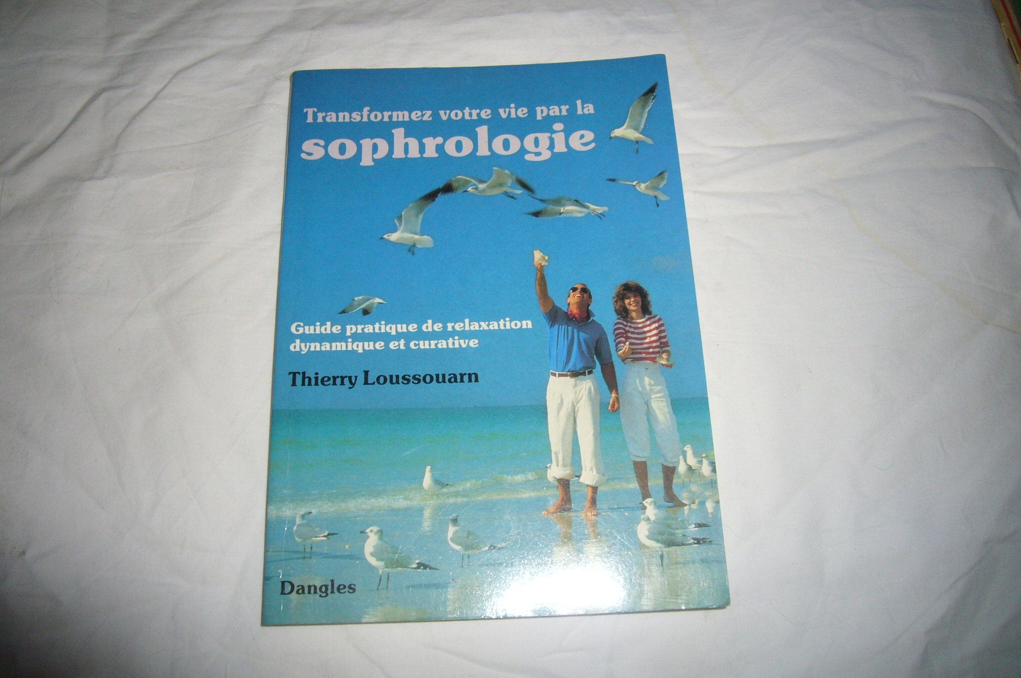 Transformez votre vie par la sophrologie 9782703302902