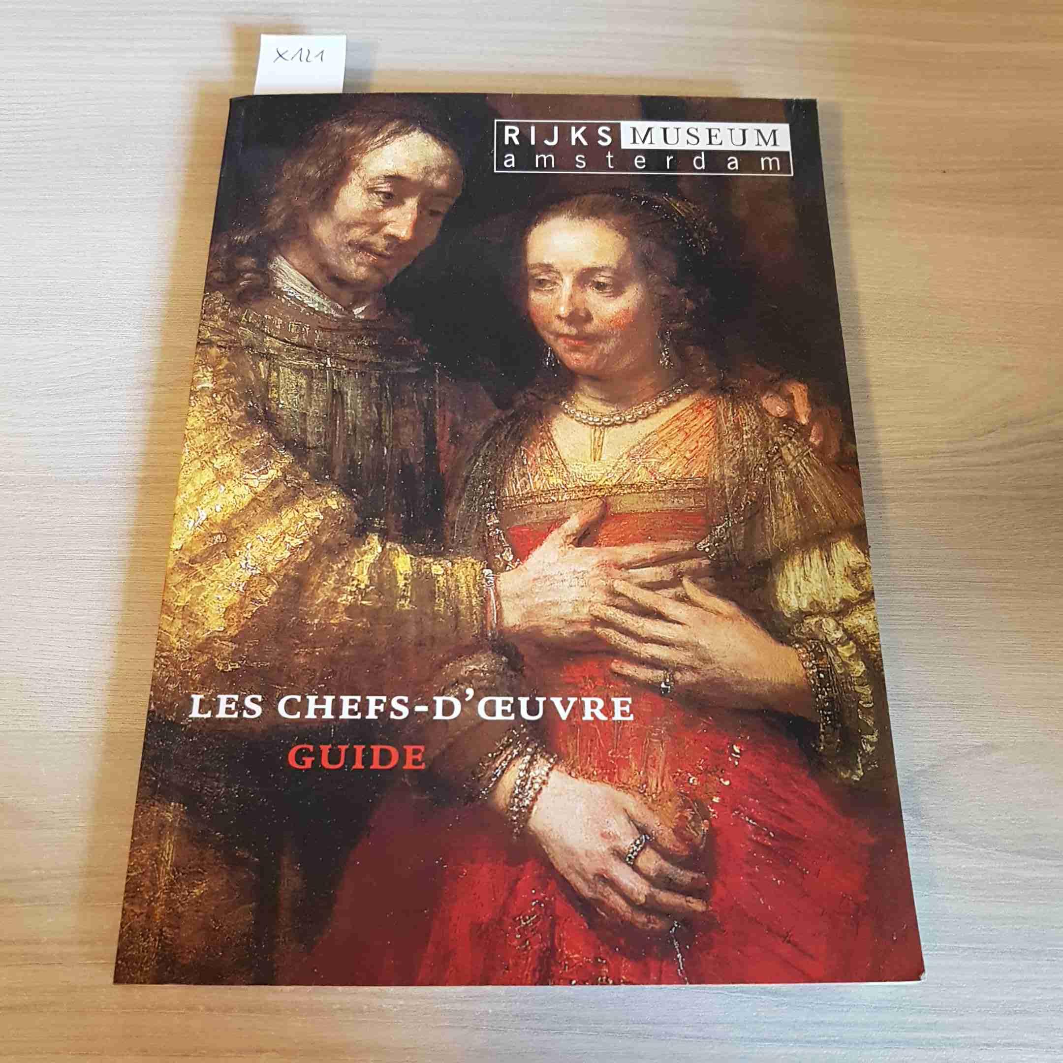 Les chefs-d'oeuvre. Guide. Rijks Museum Amsterdam - 8716074020029