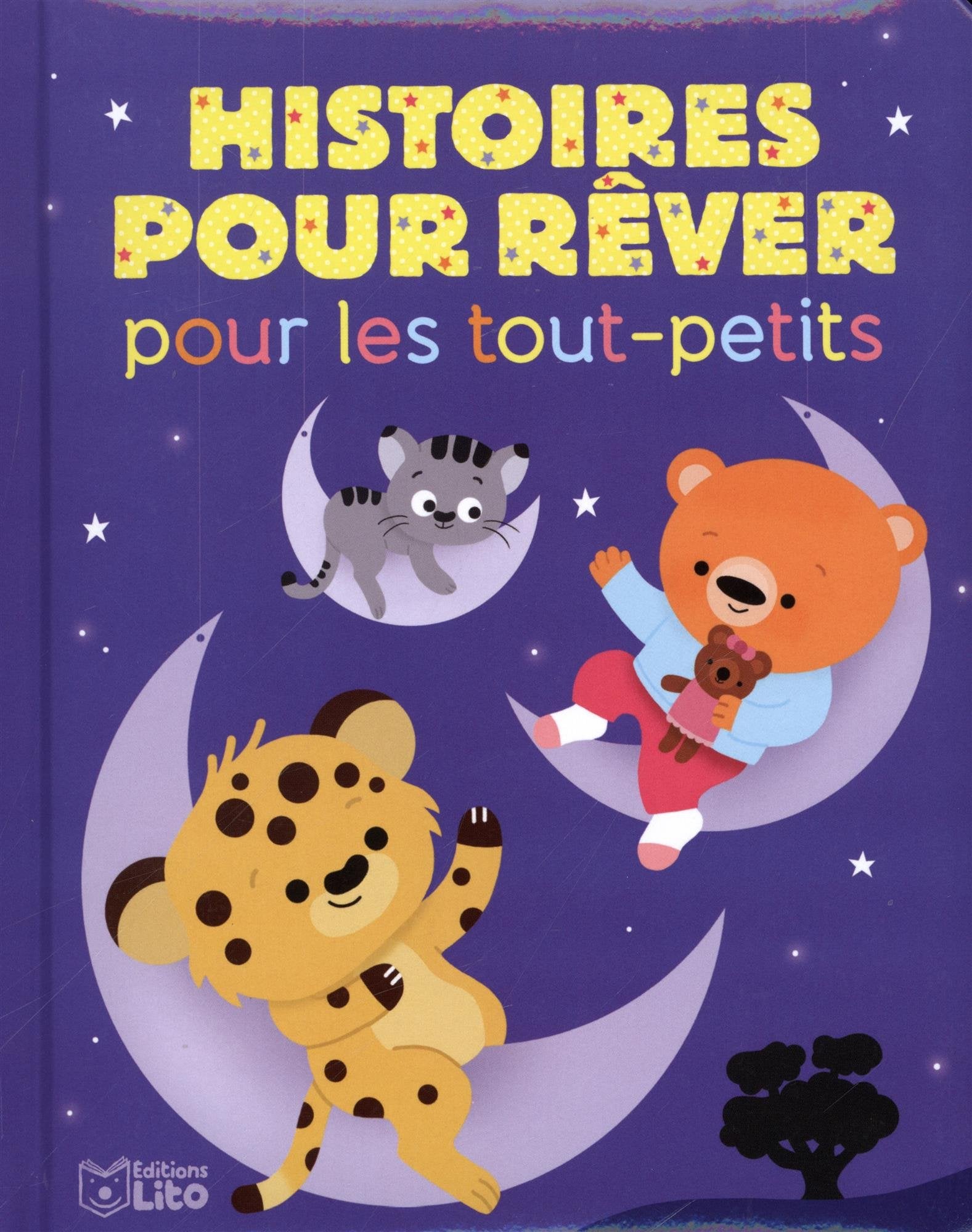 Histoires pour rêver pour les tout-petits 9782244401539